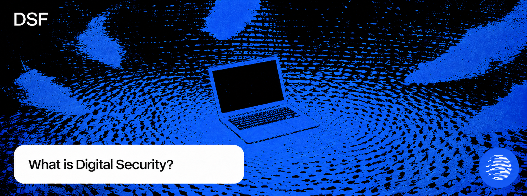 What is Digital Security? Medium Article