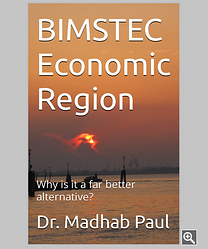 BIMSTEC Economic Region: Why is it a far better alternative?