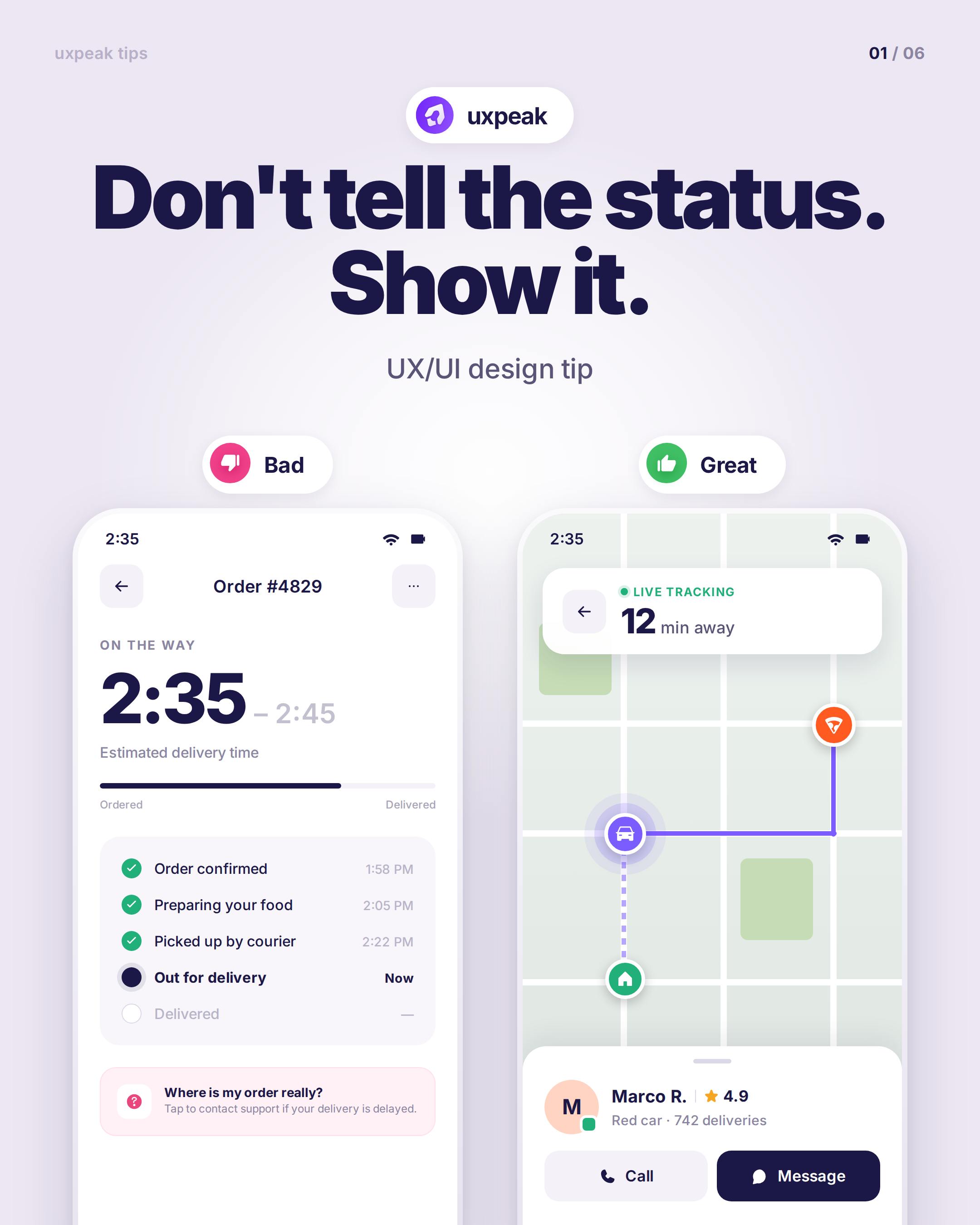 UI design tip - Don’t tell users the status. Show it.