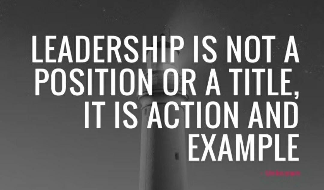 領導不是一個職位或頭銜，而是行動與榜樣 (Leadership is not a position or a title, it is action and example)
