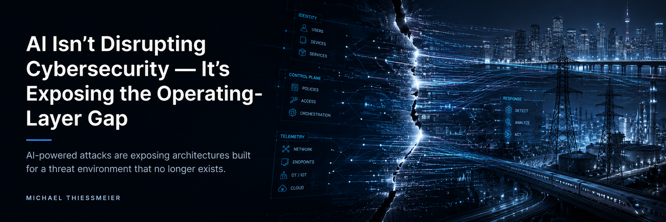 AI Isn’t Disrupting Cybersecurity — It’s Exposing the Operating-Layer Gap