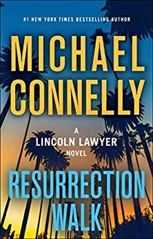 Resurrection Walk (The Lincoln Lawyer, #7) E book