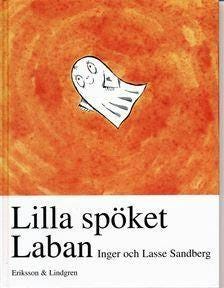 Cover of the book “Lilla spöket Laban” featuring an illustration of a small, friendly ghost character against an orange, textured background. Written by Inger and Lasse Sandberg, published by Eriksson & Lindgren.