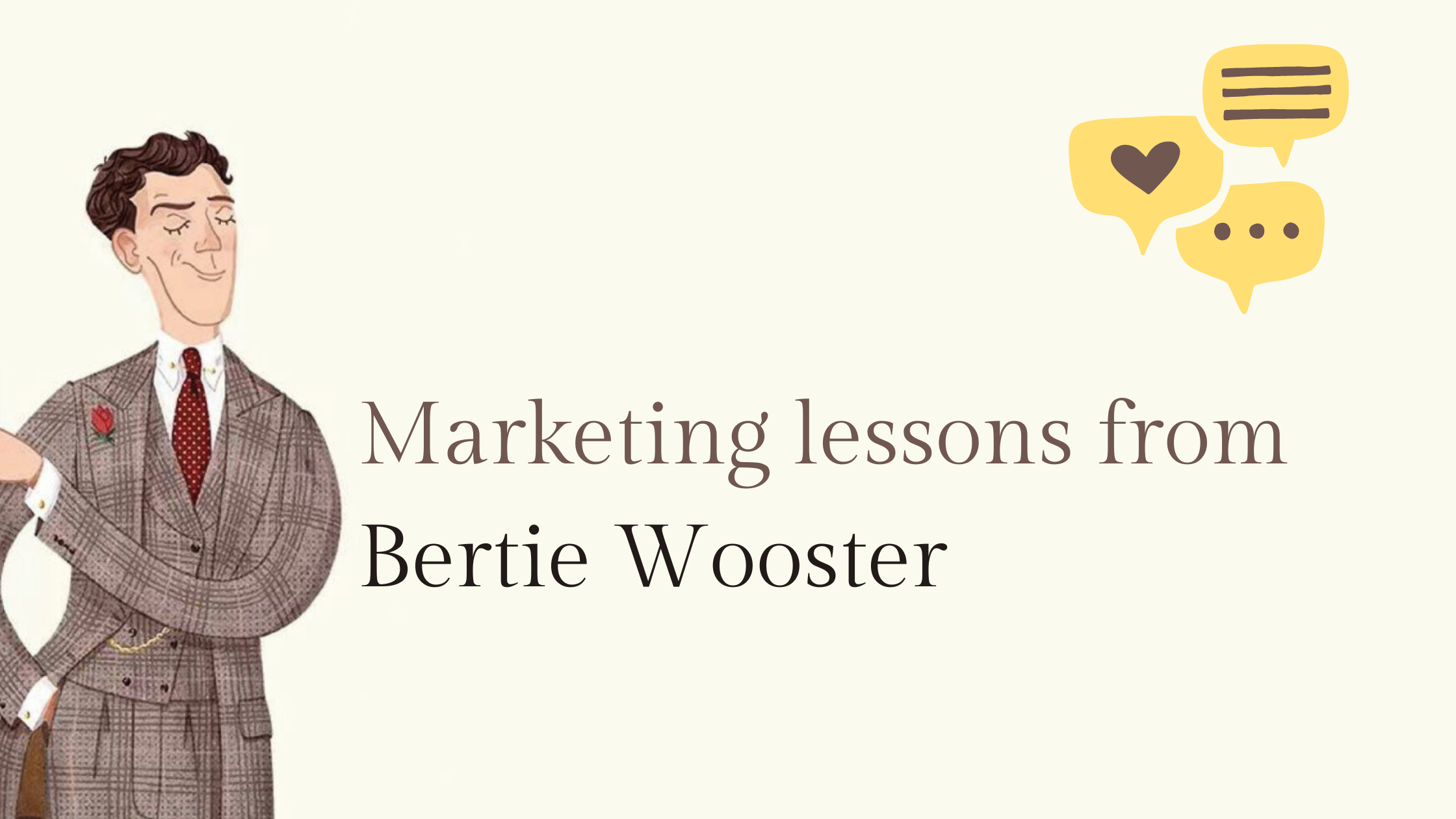 Marketing Lessons from Bertie Wooster