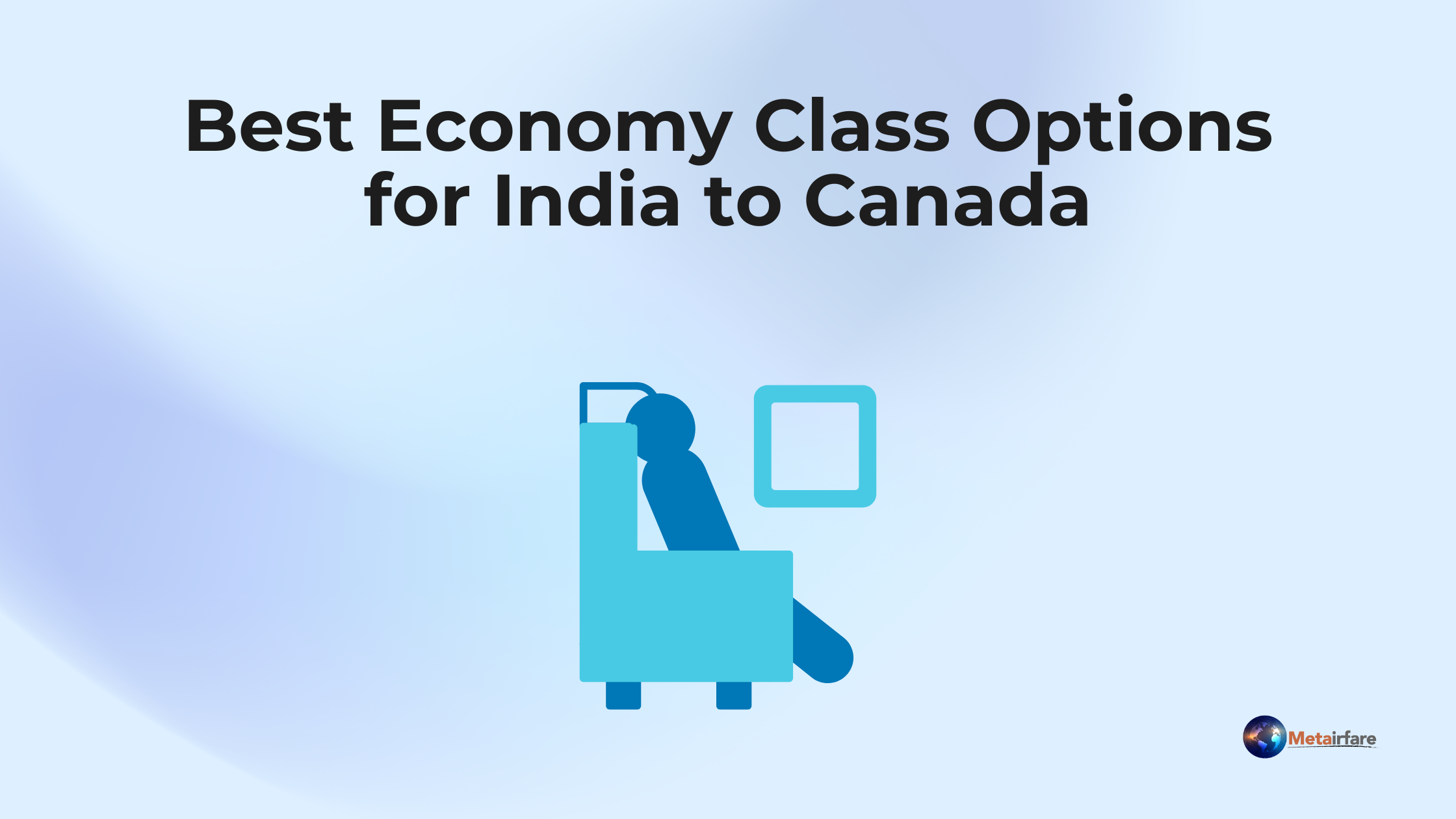 Navigating Economy Class Booking from India to Canada: Tips and Tricks