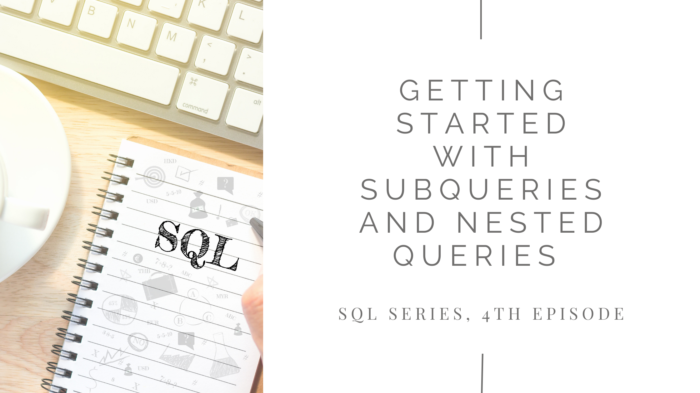 Getting Started with Subqueries and Nested Queries