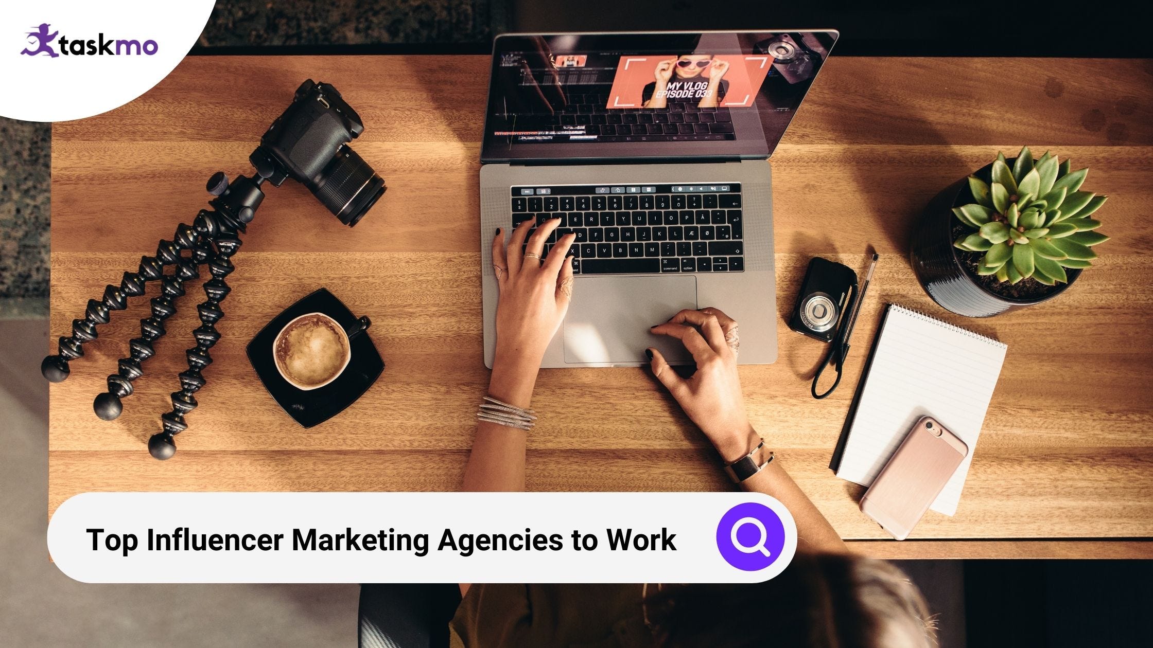 Top Influencer Marketing Agencies to Work
