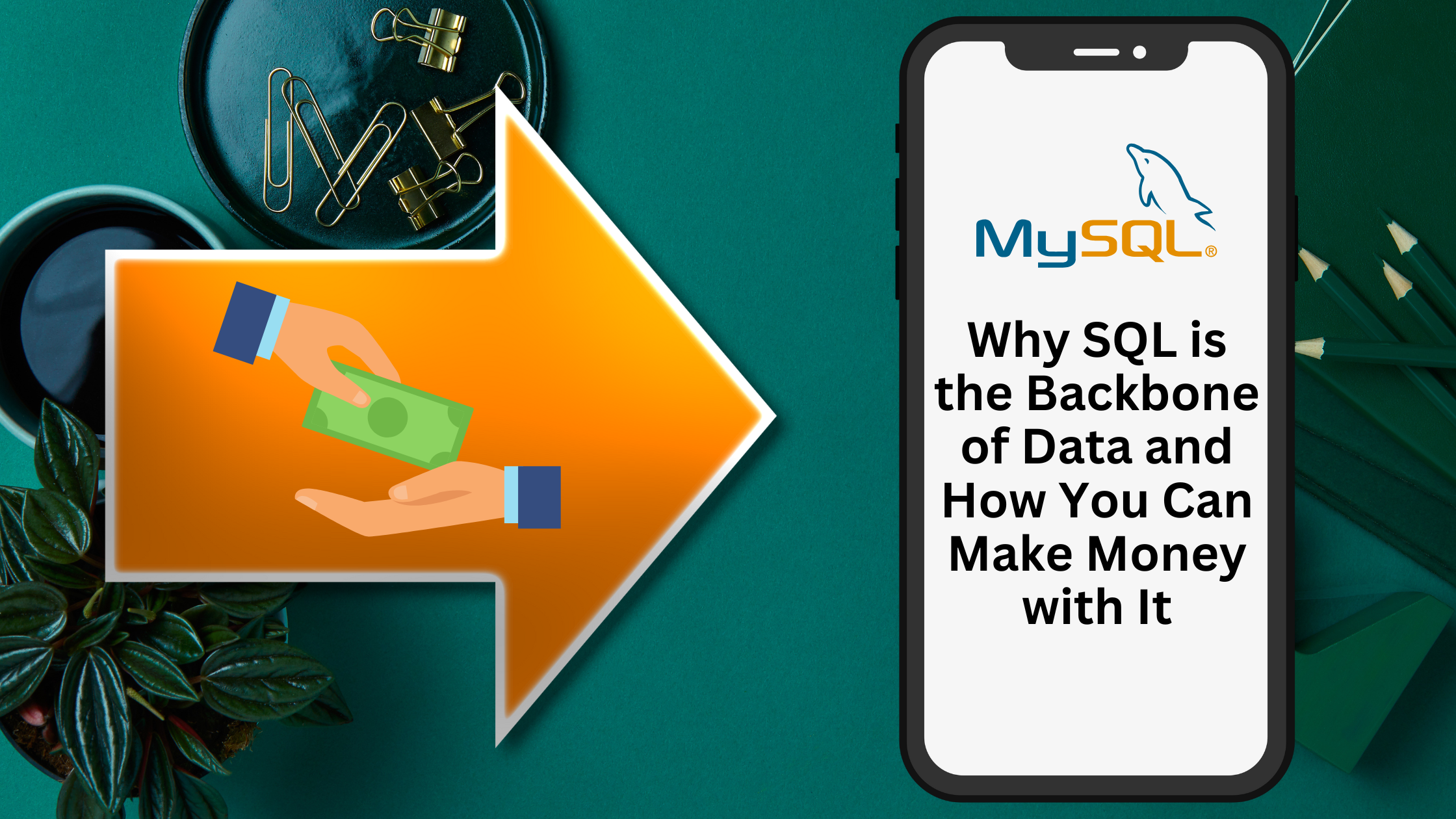 Why SQL is the Backbone of Data and How You Can Make Money with It