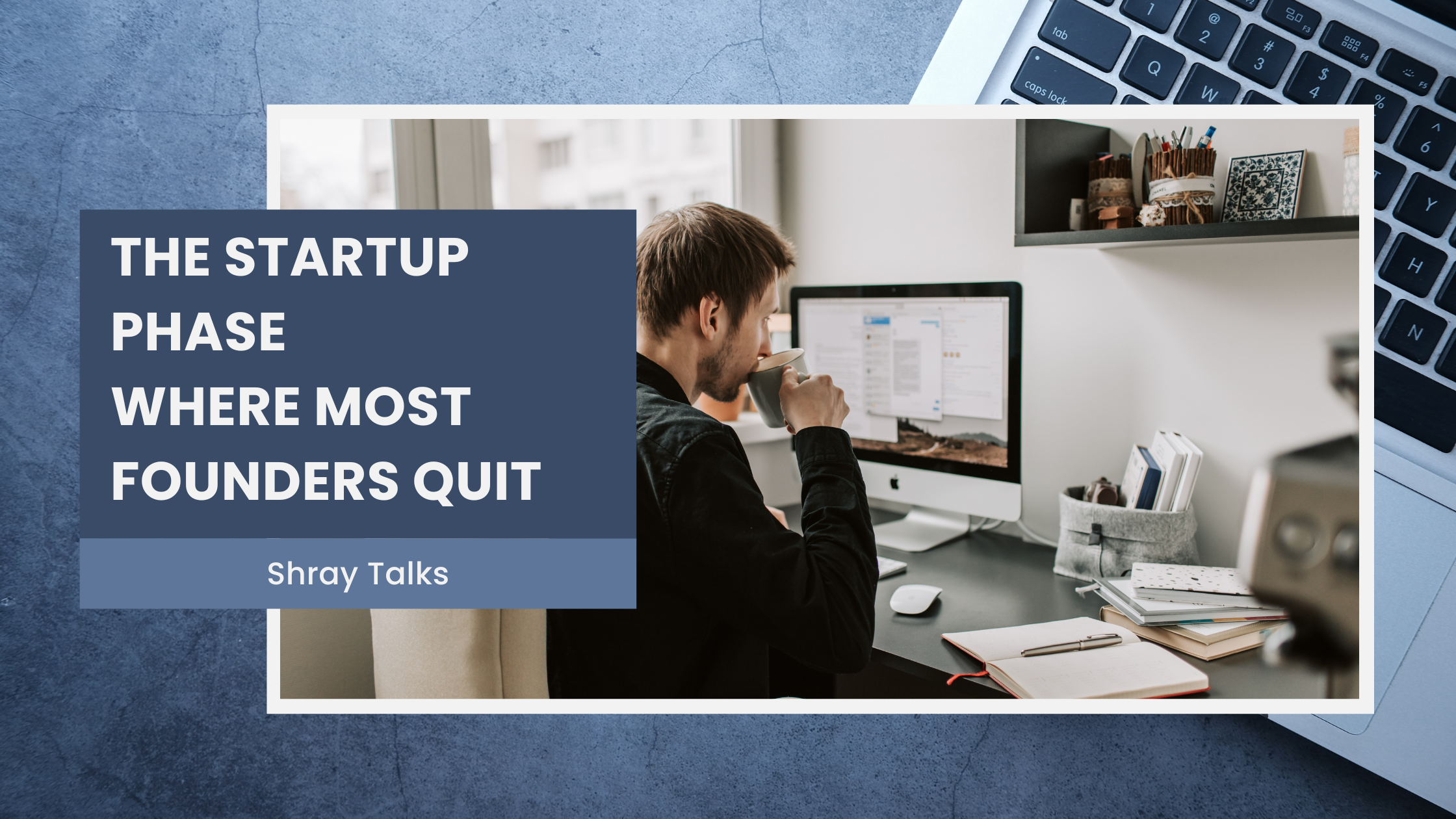 The Startup Phase Where Most Founders Quit