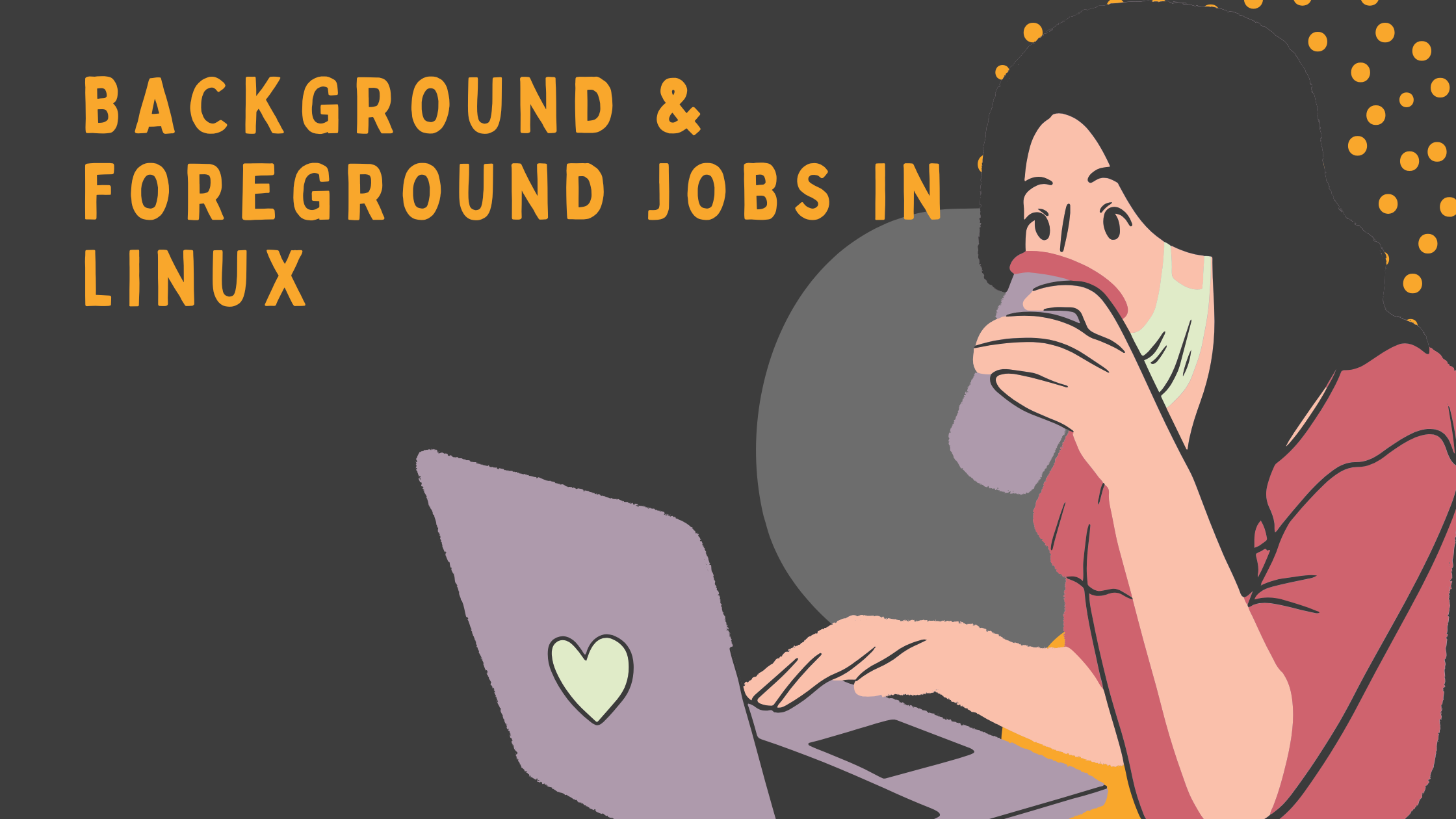 Background & Foreground Jobs in Linux