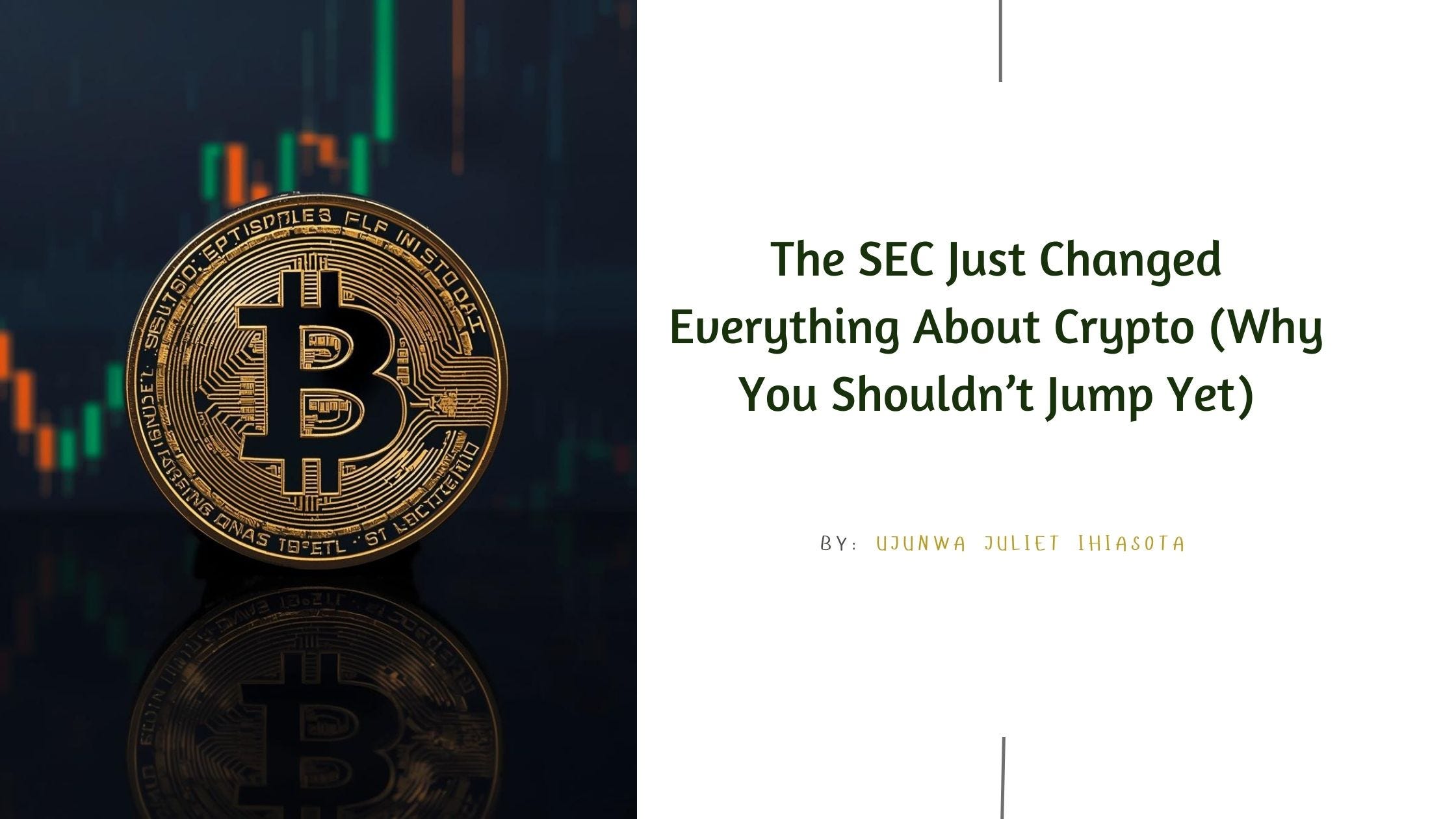 The SEC Just Changed Everything for Crypto (Why You Shouldn’t Jump Yet)