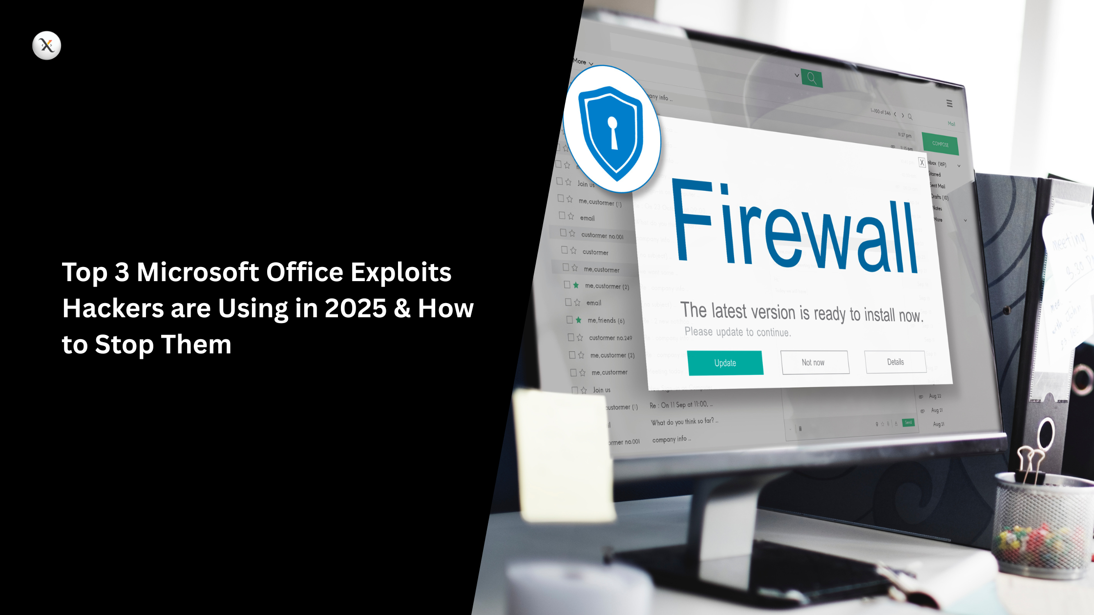 Top 3 Microsoft Office Exploits Hackers Are Using in 2025 & How to Stop Them