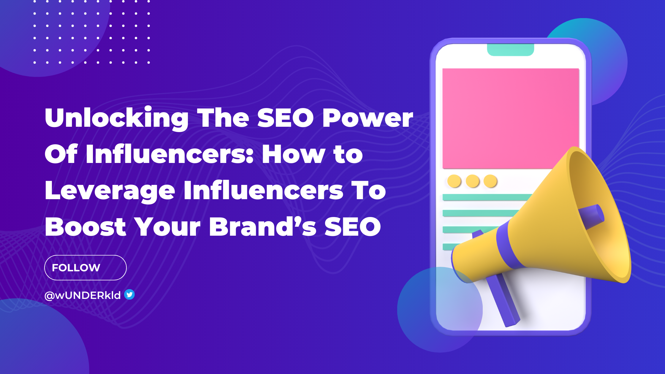 Unlocking The SEO Power Of Influencers: How to Leverage Influencers To Boost Your Brand’s SEO