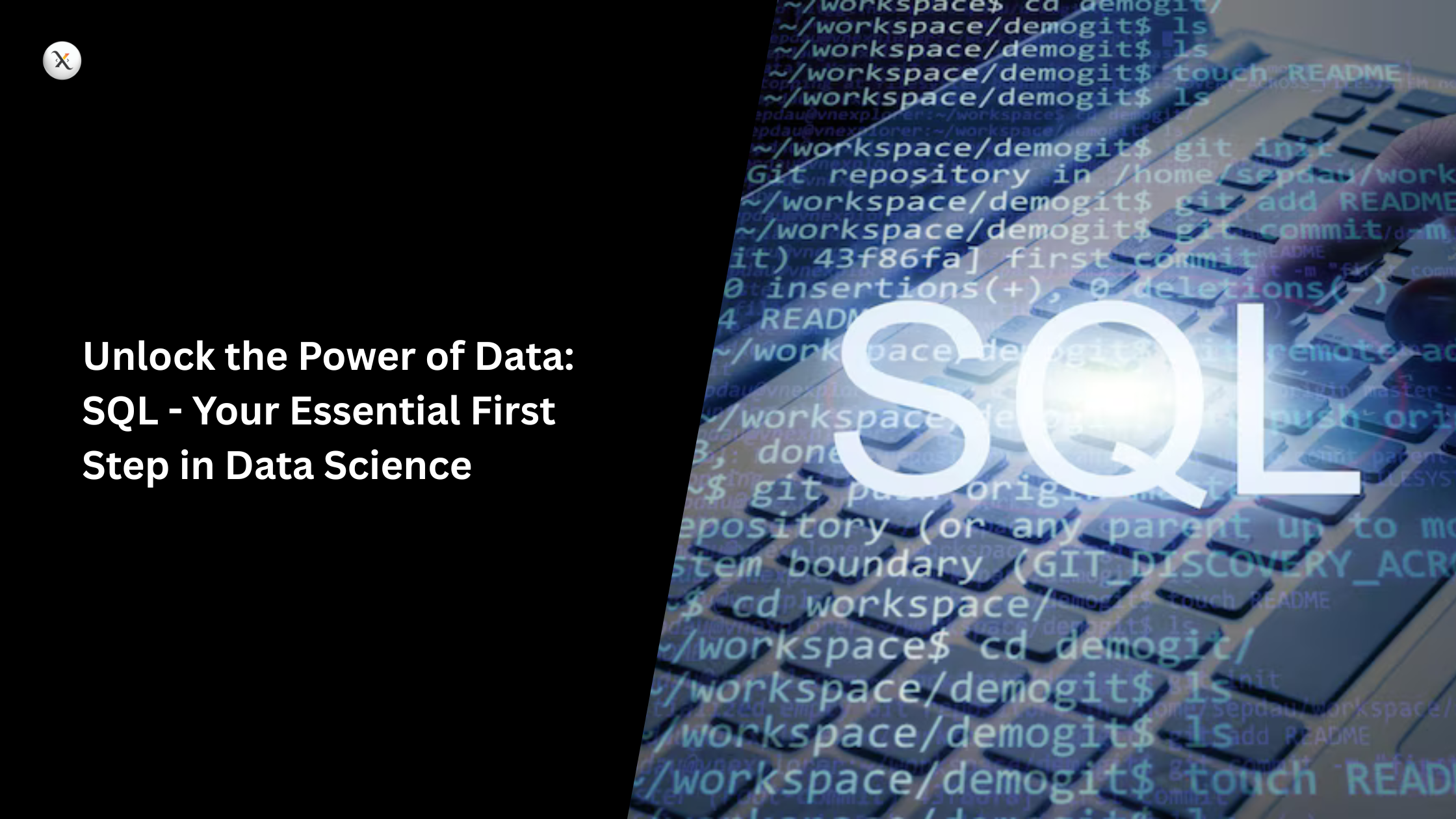Unlock the Power of Data: SQL — Your Essential First Step in Data Science