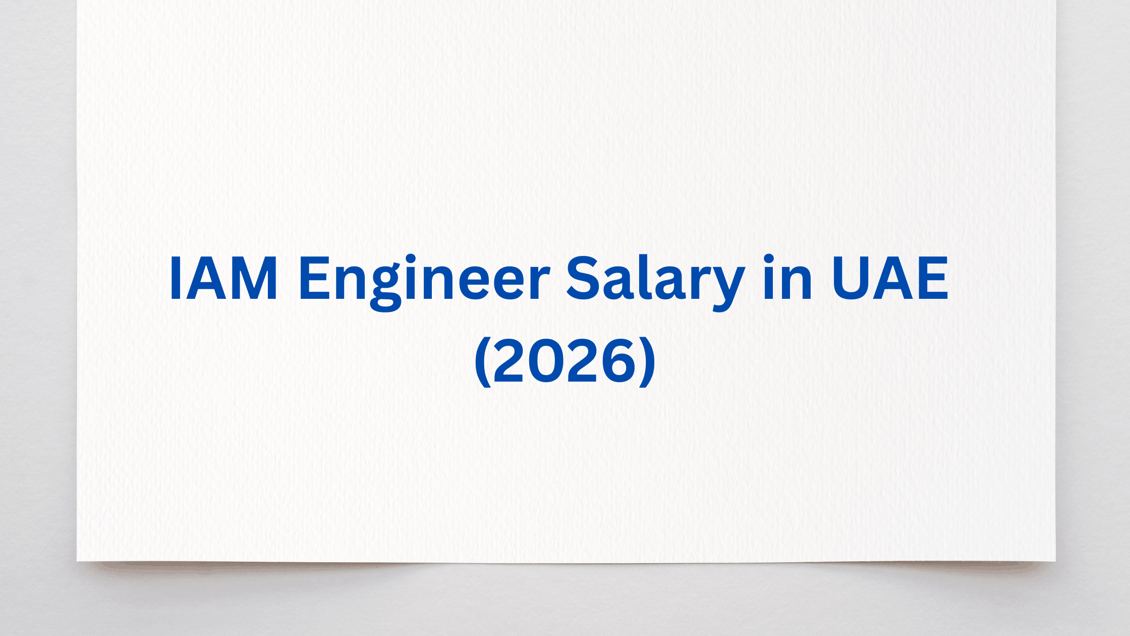 IAM Engineer Salary in UAE: What Most Job Listings Don’t Tell You