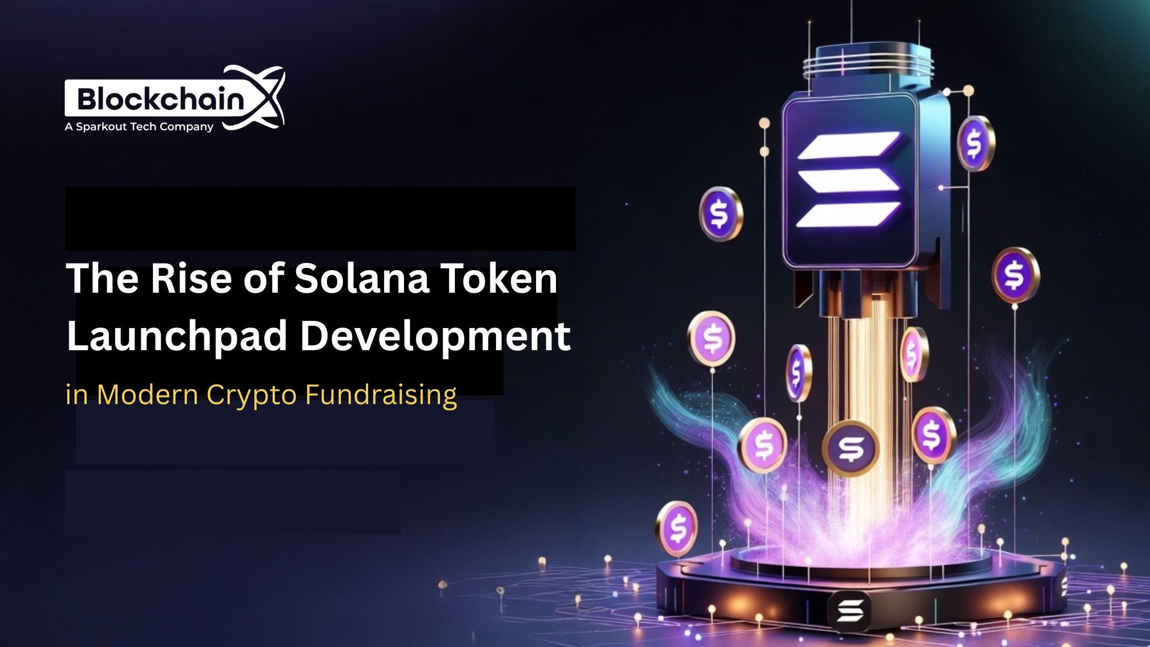 The Rise of Solana Token Launchpad Development in Modern Crypto Fundraising