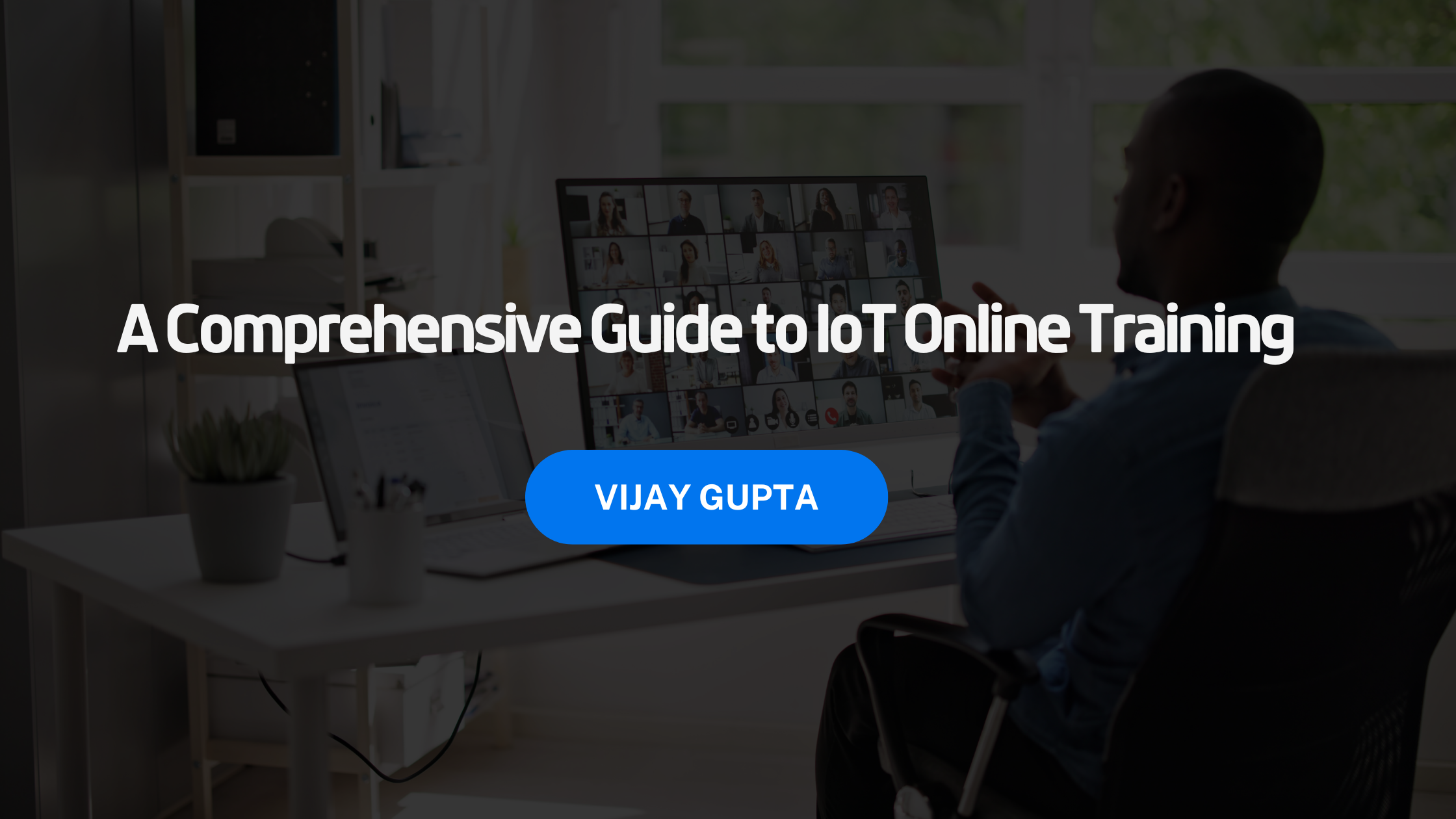 A Comprehensive Guide to IoT Online Training