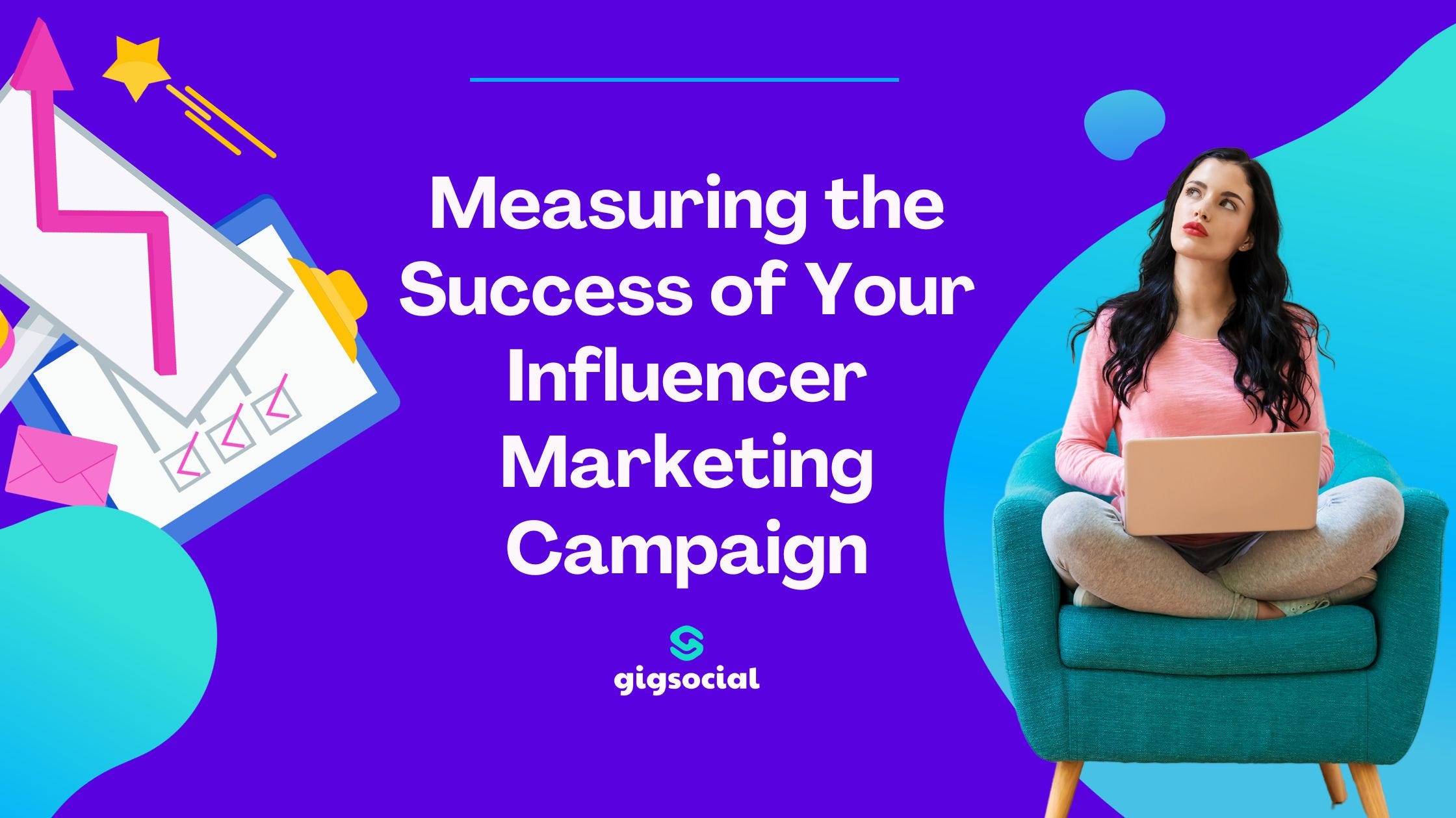 How to measure the success of Your Influencer Marketing Campaign