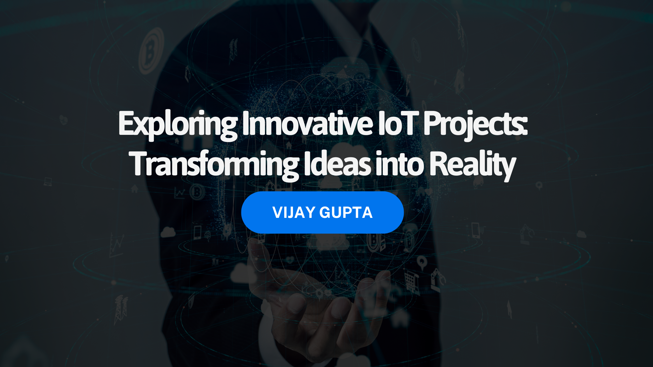 Exploring Innovative IoT Projects: Transforming Ideas into Reality