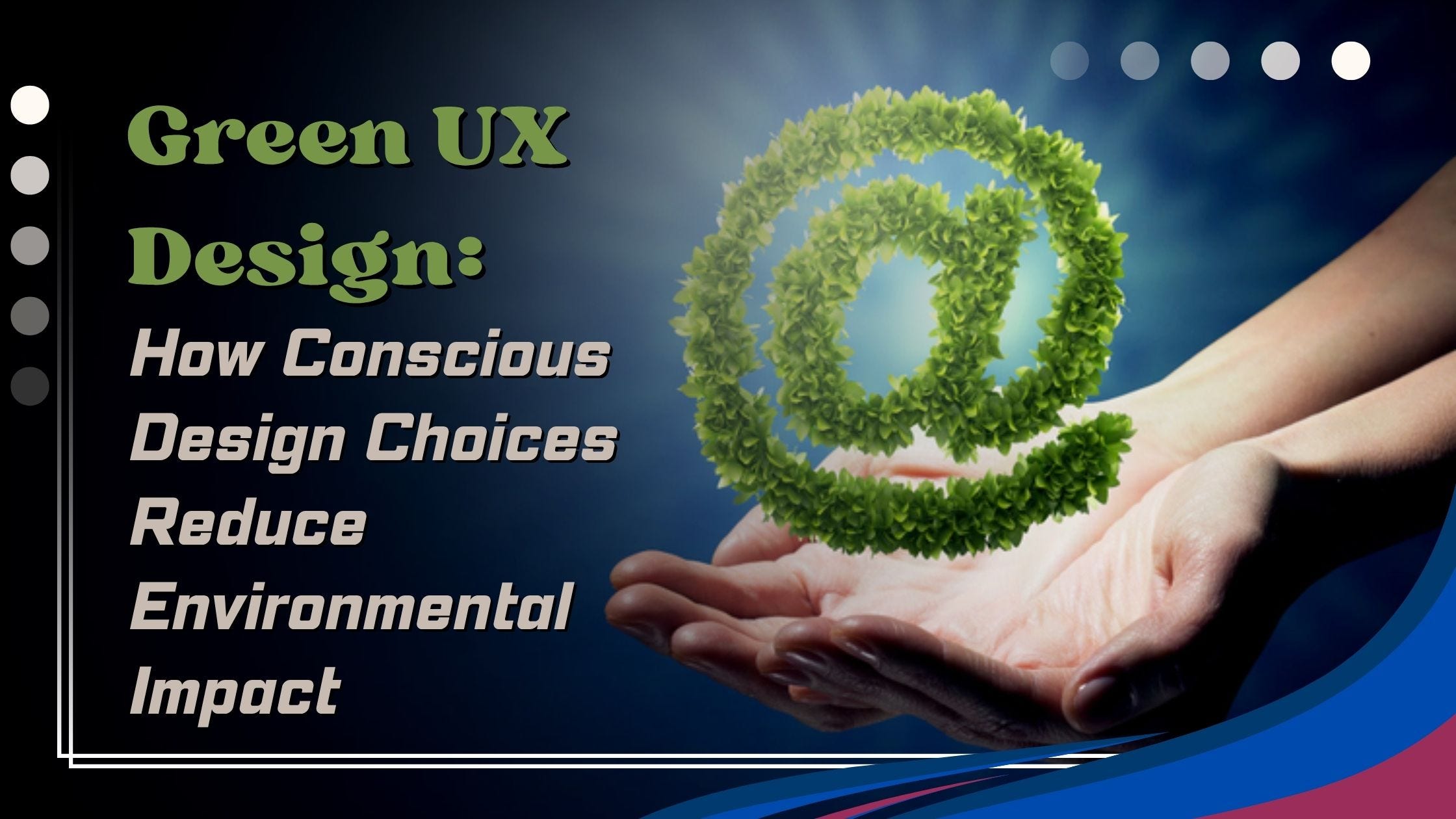 Green UX Design: How Conscious Design Choices Reduce Environmental Impact