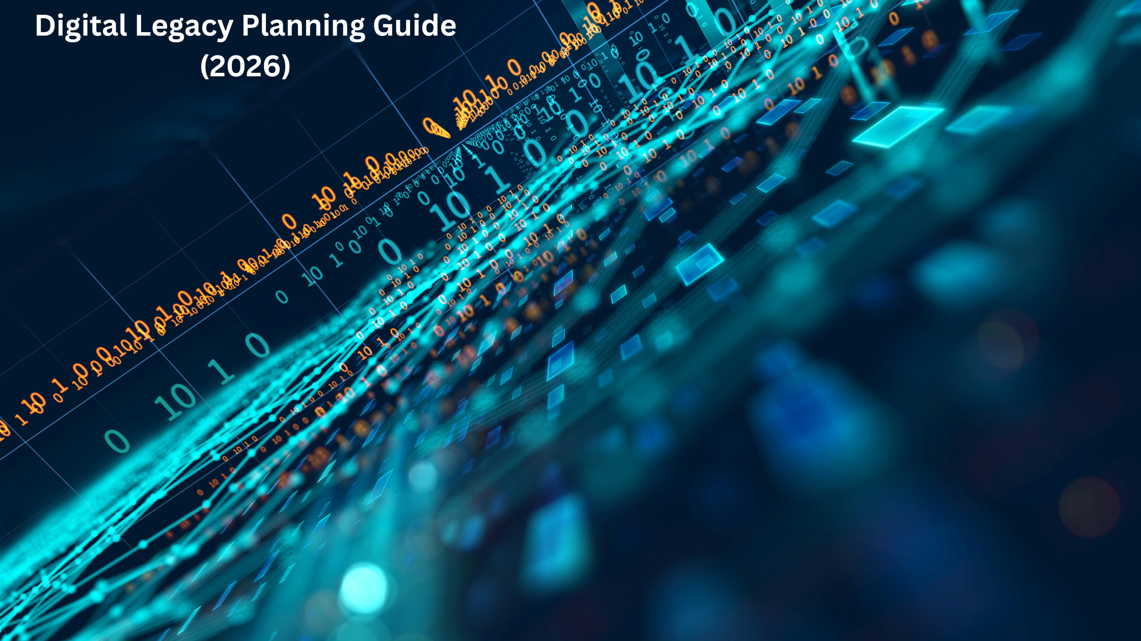 The Complete Guide to Digital Legacy Planning (2026)