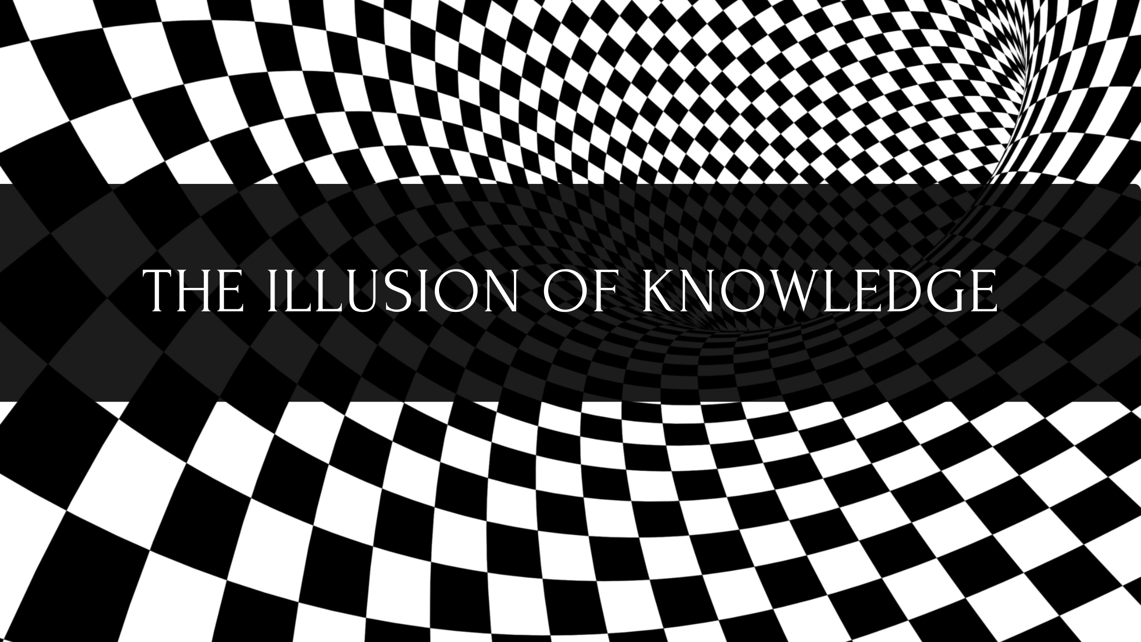 The Illusion of Knowledge and how to get out.