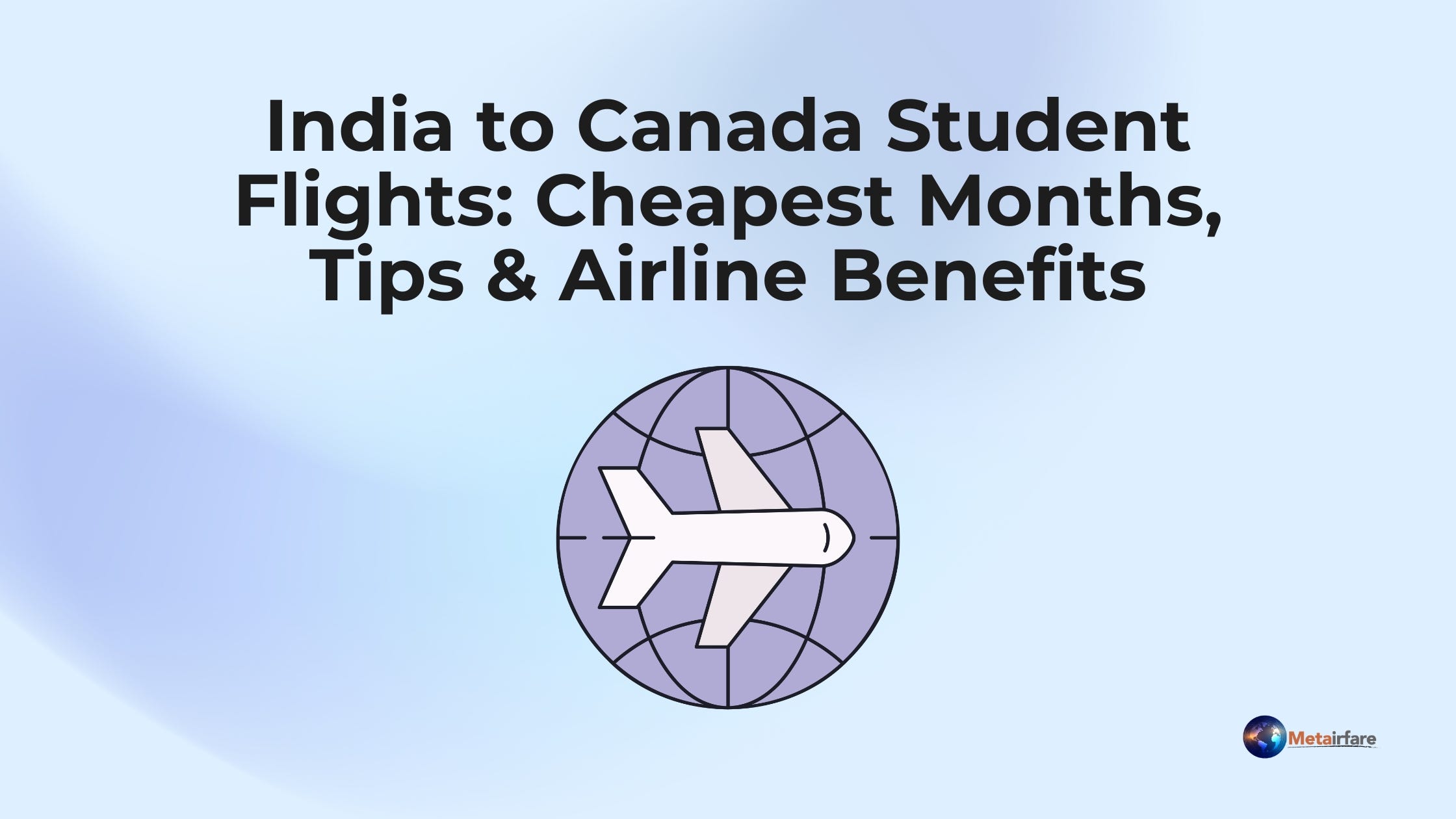 Affordable Travel: How to Score the Best Student Flights from India to