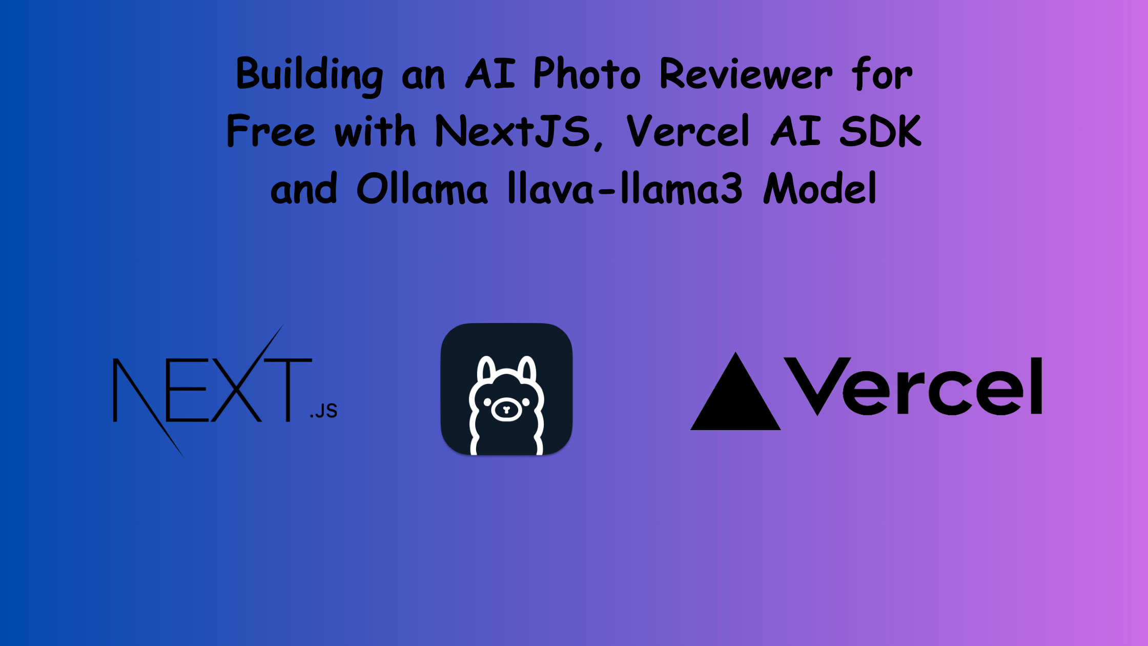 Building an AI Photo Reviewer for Free with NextJS, Vercel AI SDK and Ollama llava-llama3 Model