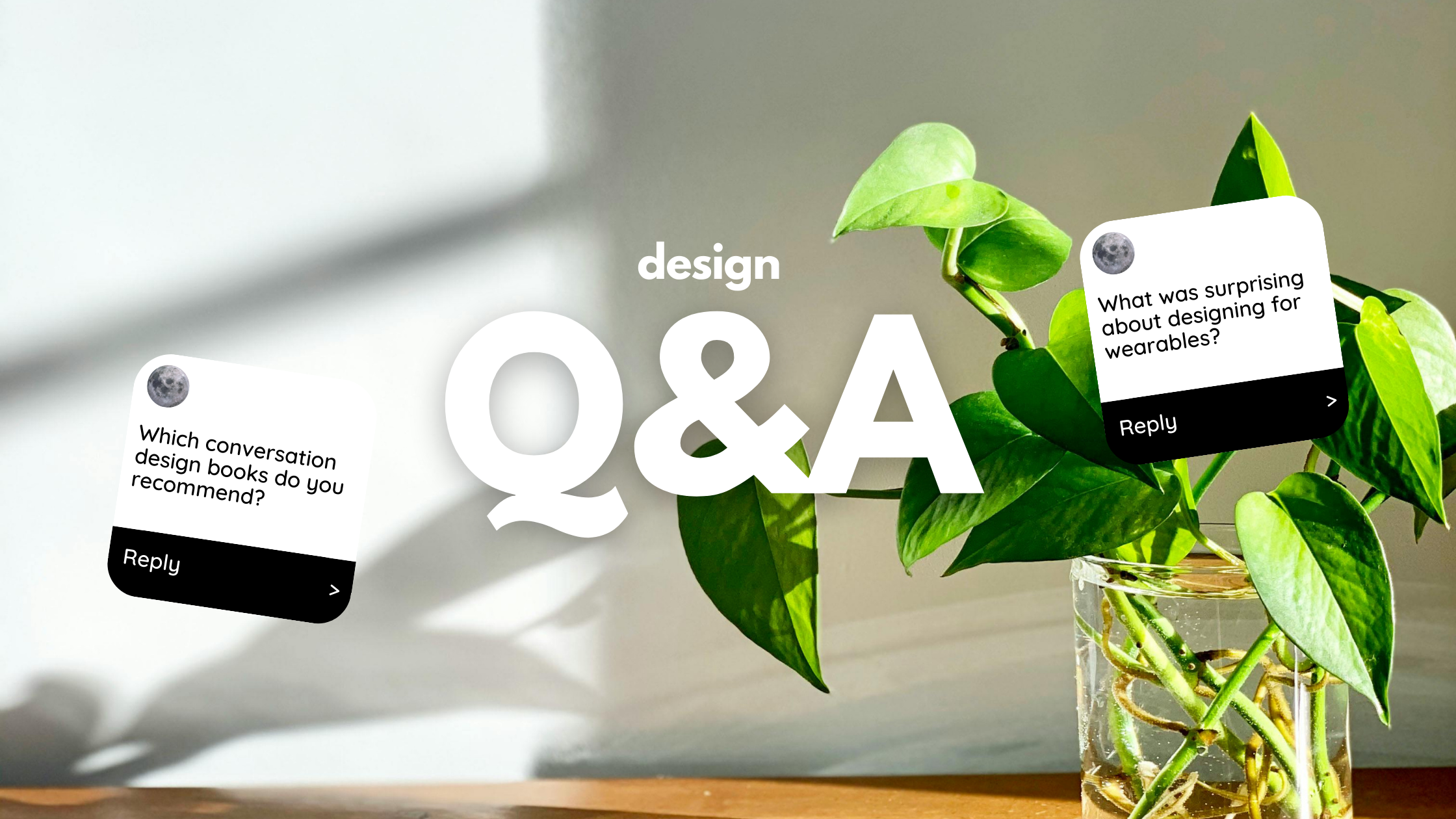 Answering your design questions