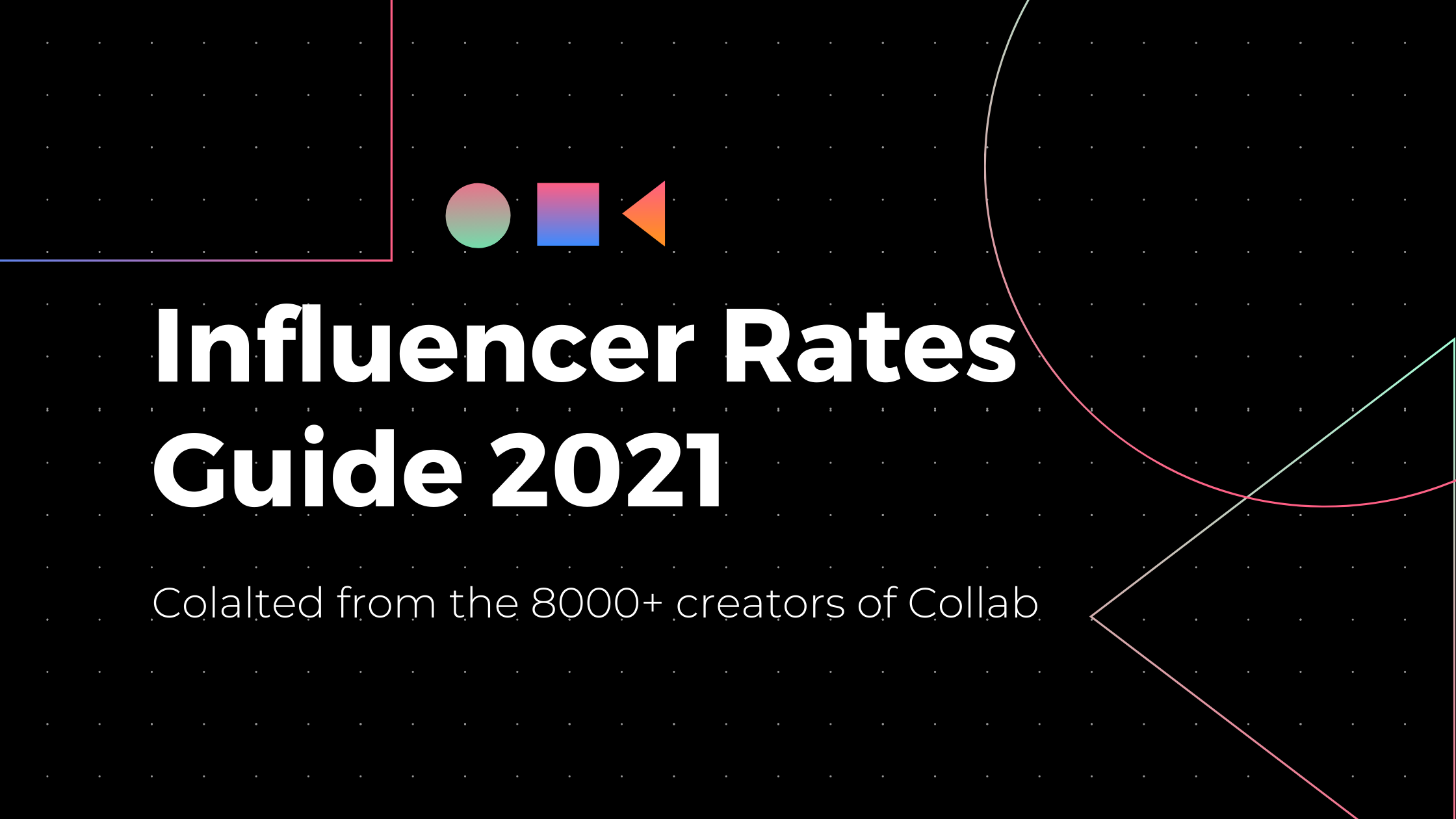 The Complete Guide to Instagram Influencer Rates in 2021