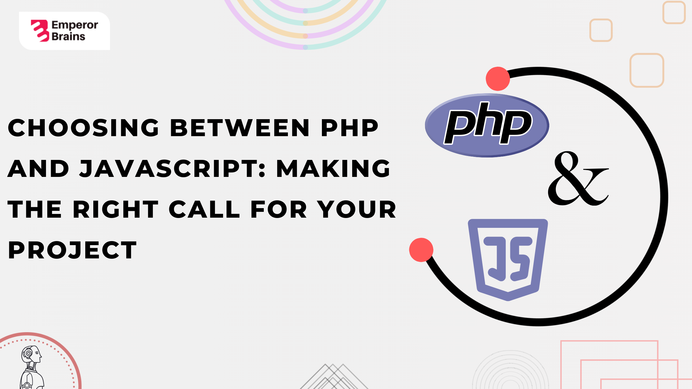 Choosing Between PHP and JavaScript: Making the Right Call for Your Project