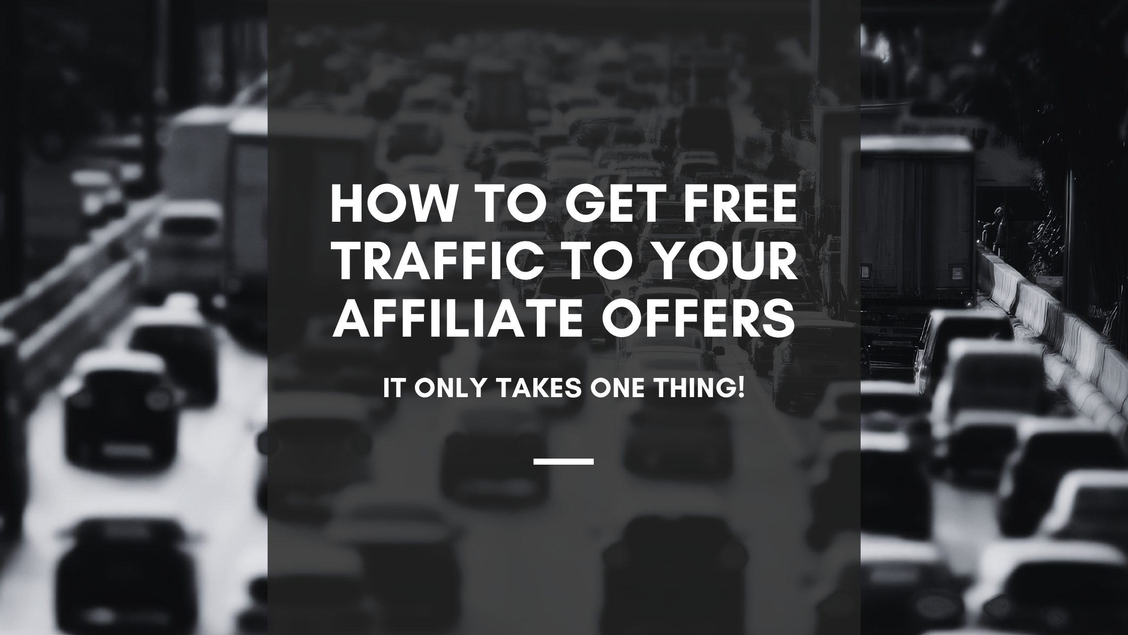 How to Get Free Traffic to Your Affiliate Offers