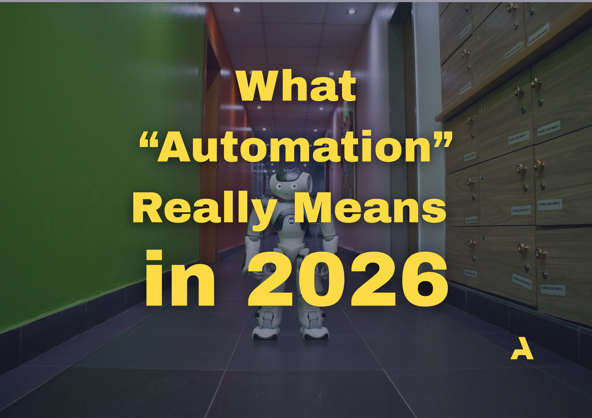 What “Automation” Really Means in 2026