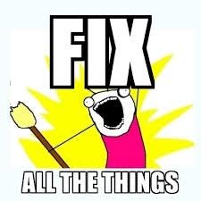 Fix all the things!