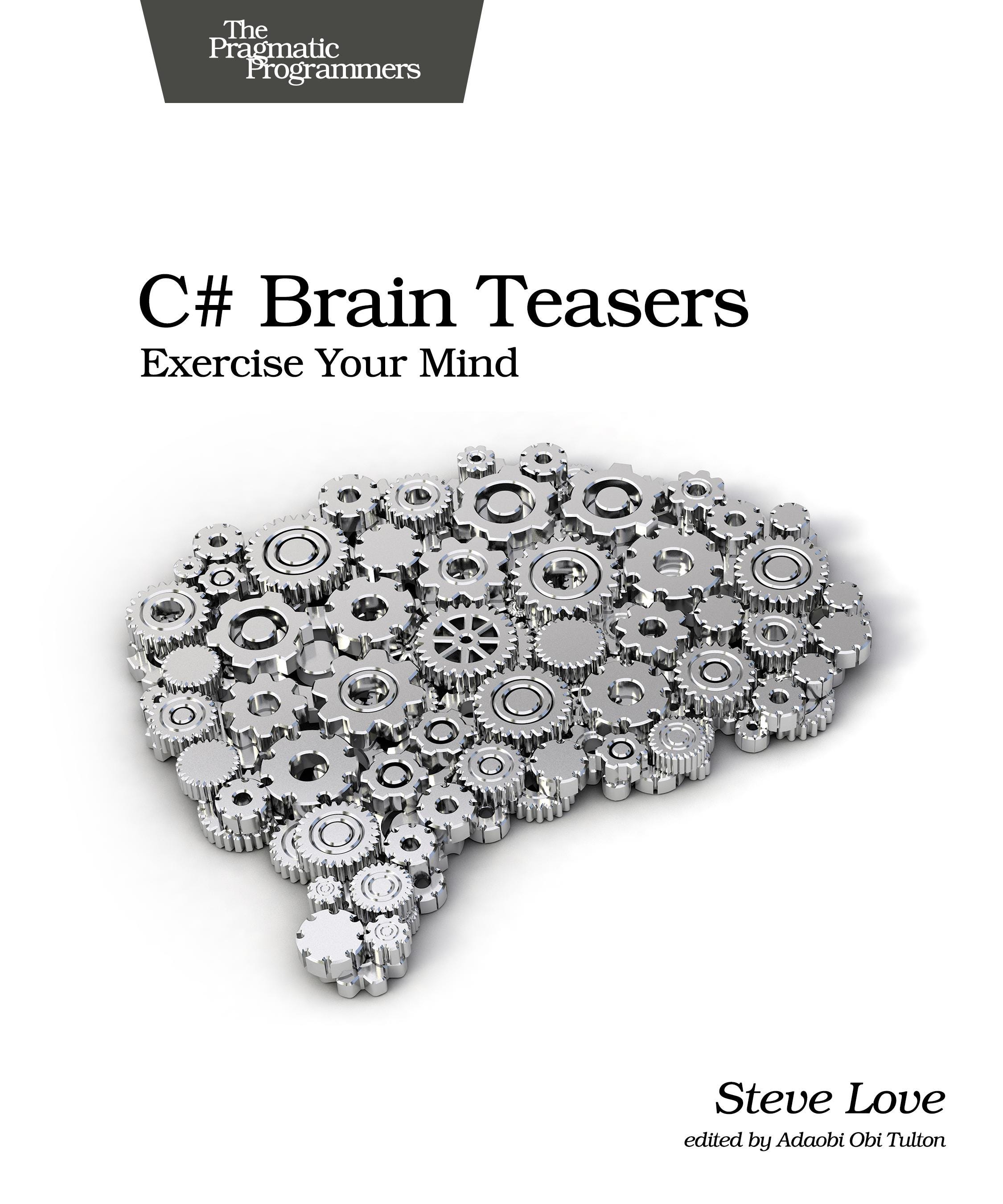C# Brain Teasers
