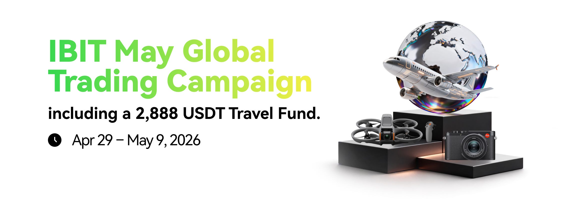 IBIT May Global Trading Campaign | Trade to Win up to $2,888 Travel Fund