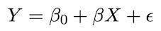 Y = \beta_0 + \beta * X + \epsilon