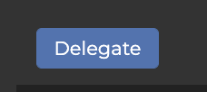 Delegate button