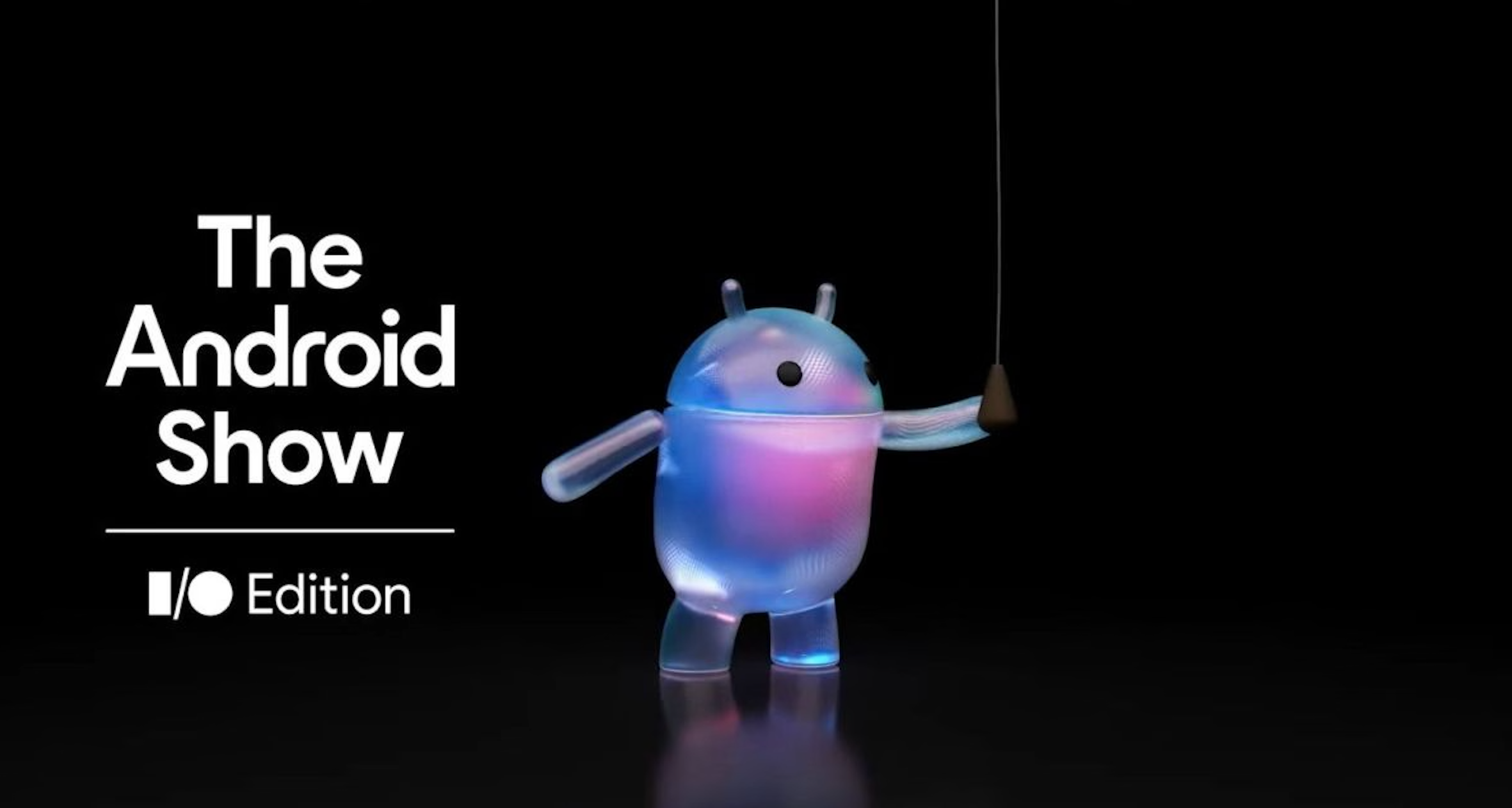 The Android Show I/O Edition 2026 Recap: What Stood Out — And What Didn’t