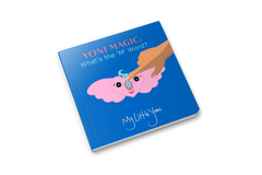 Yoni Magic: What’s the ‘M’ Word? (ages 5–8+).