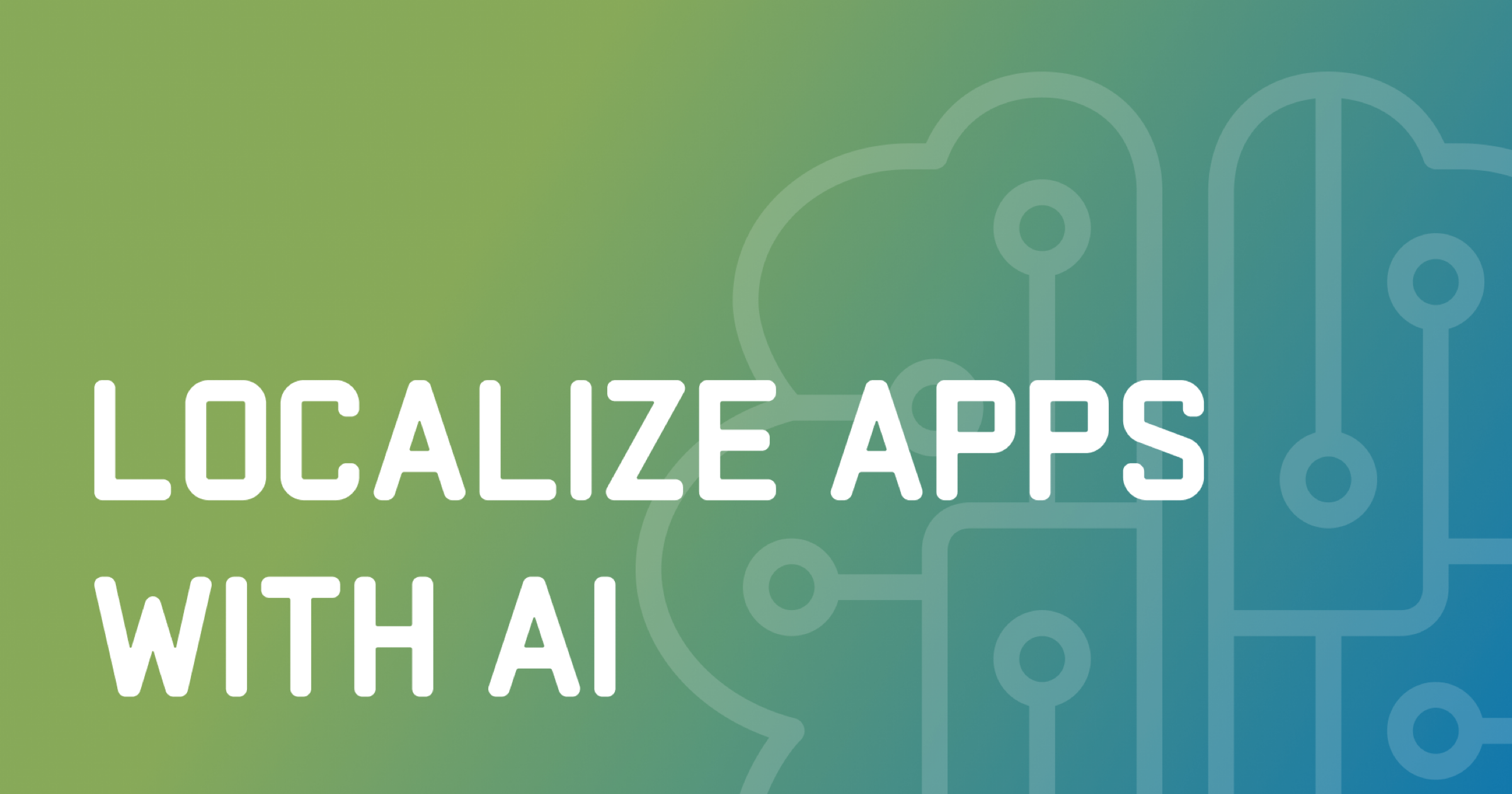 Localize Apps With AI