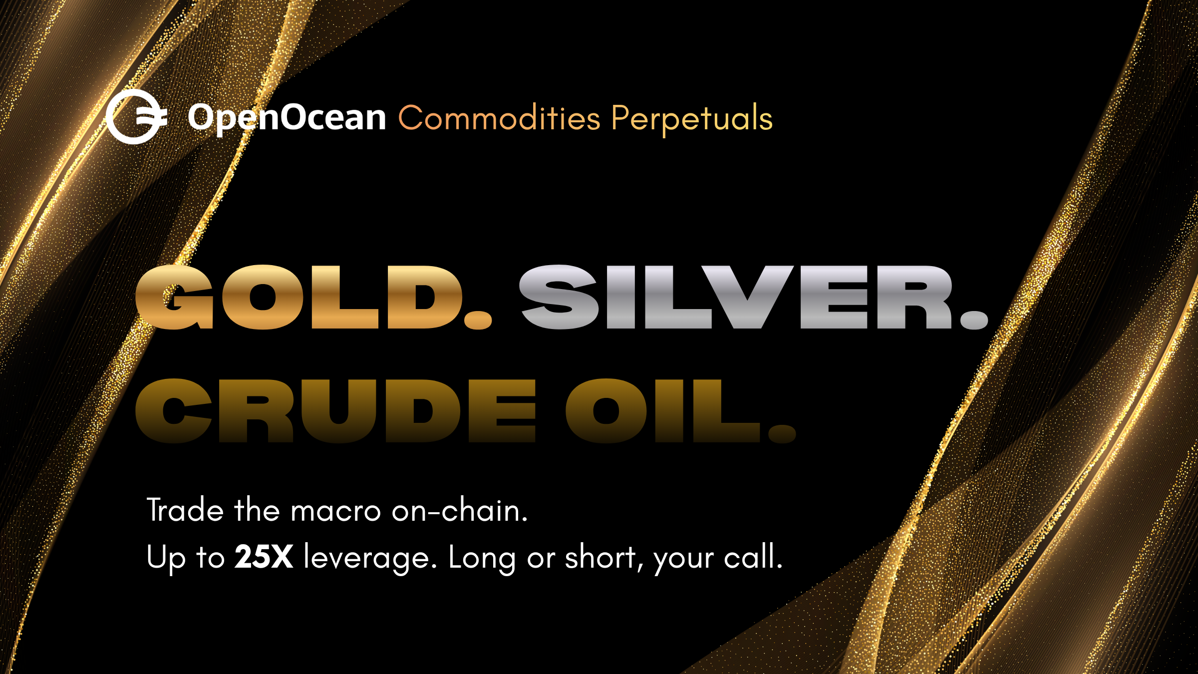 Gold, Silver and Oil Perps Are Now Live on OpenOcean