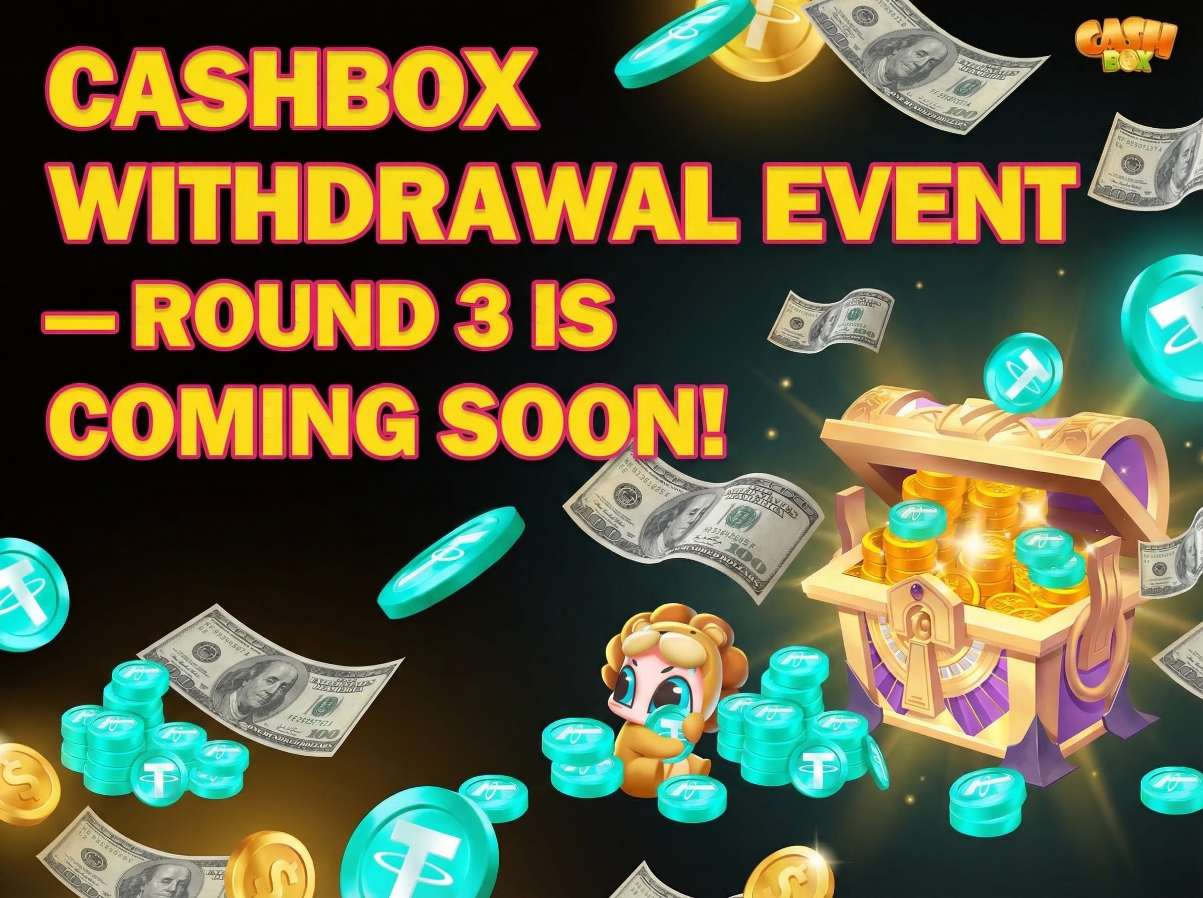 Announcement: Cashbox Withdrawal Round 3 Is Coming — $5,000 Rewards Await Real Adventurers