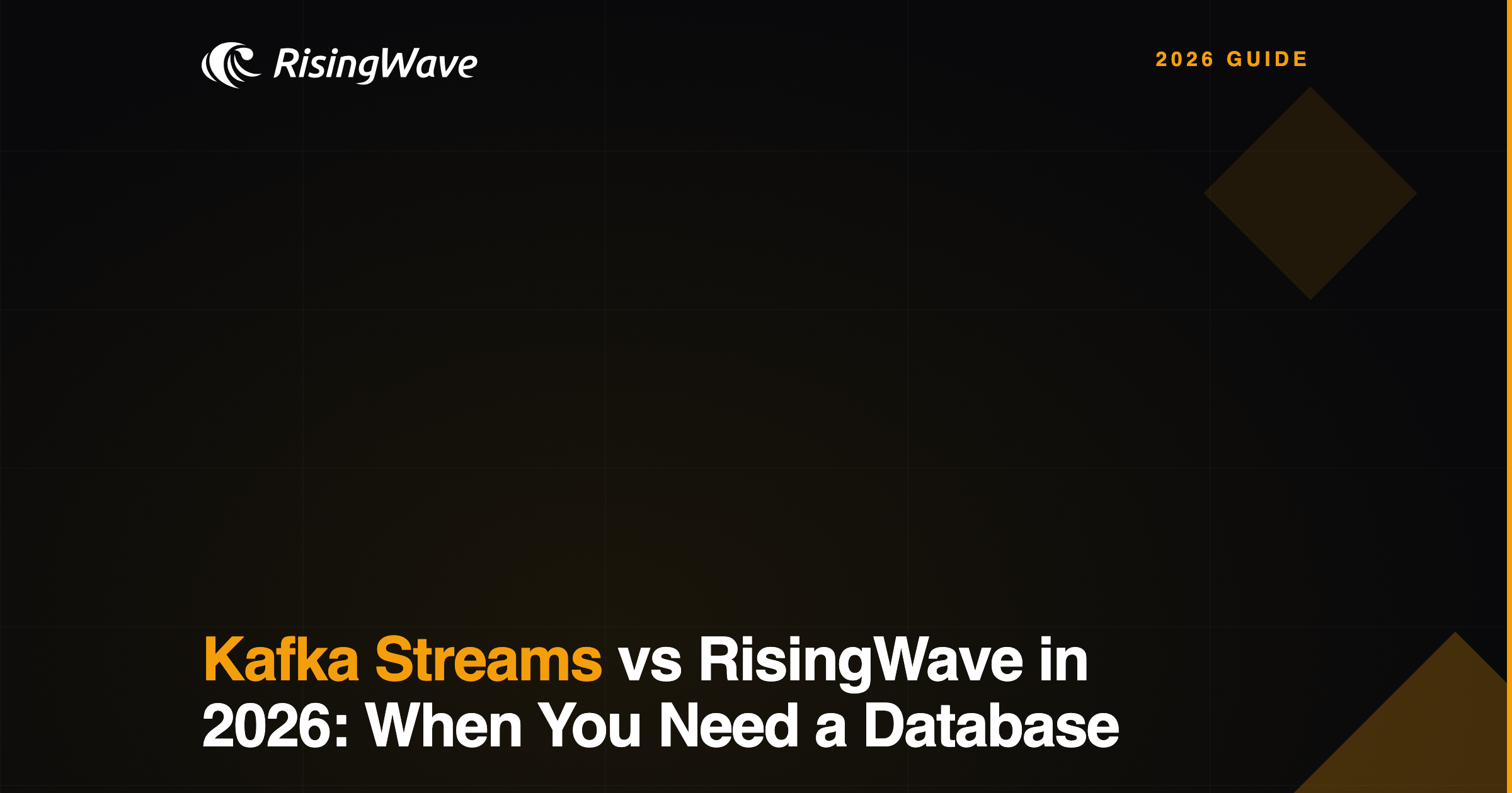 Kafka Streams vs RisingWave in 2026: When You Need a Database
