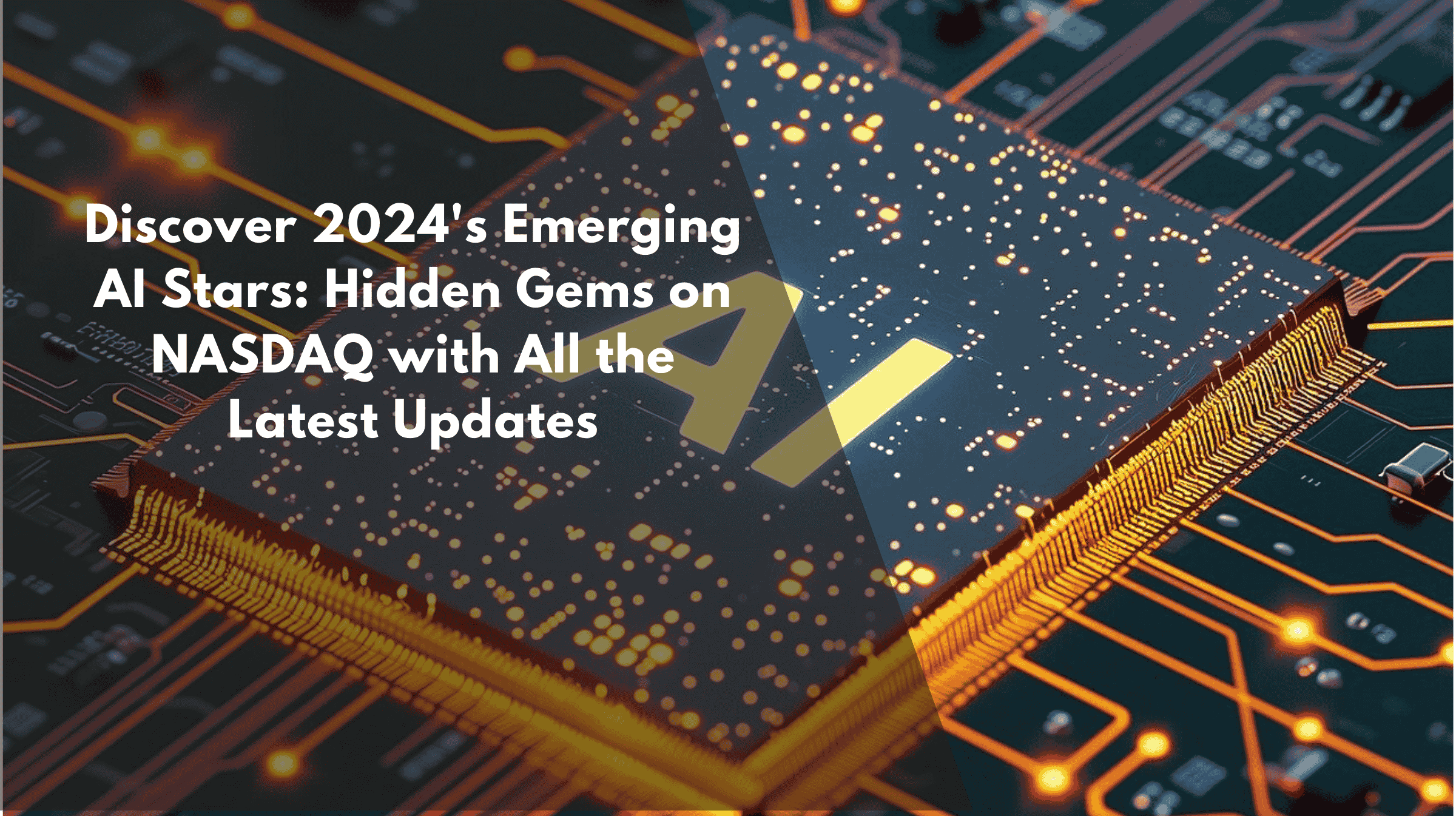 Discover 2024’s AI Breakthroughs: Hidden Gems on NASDAQ!