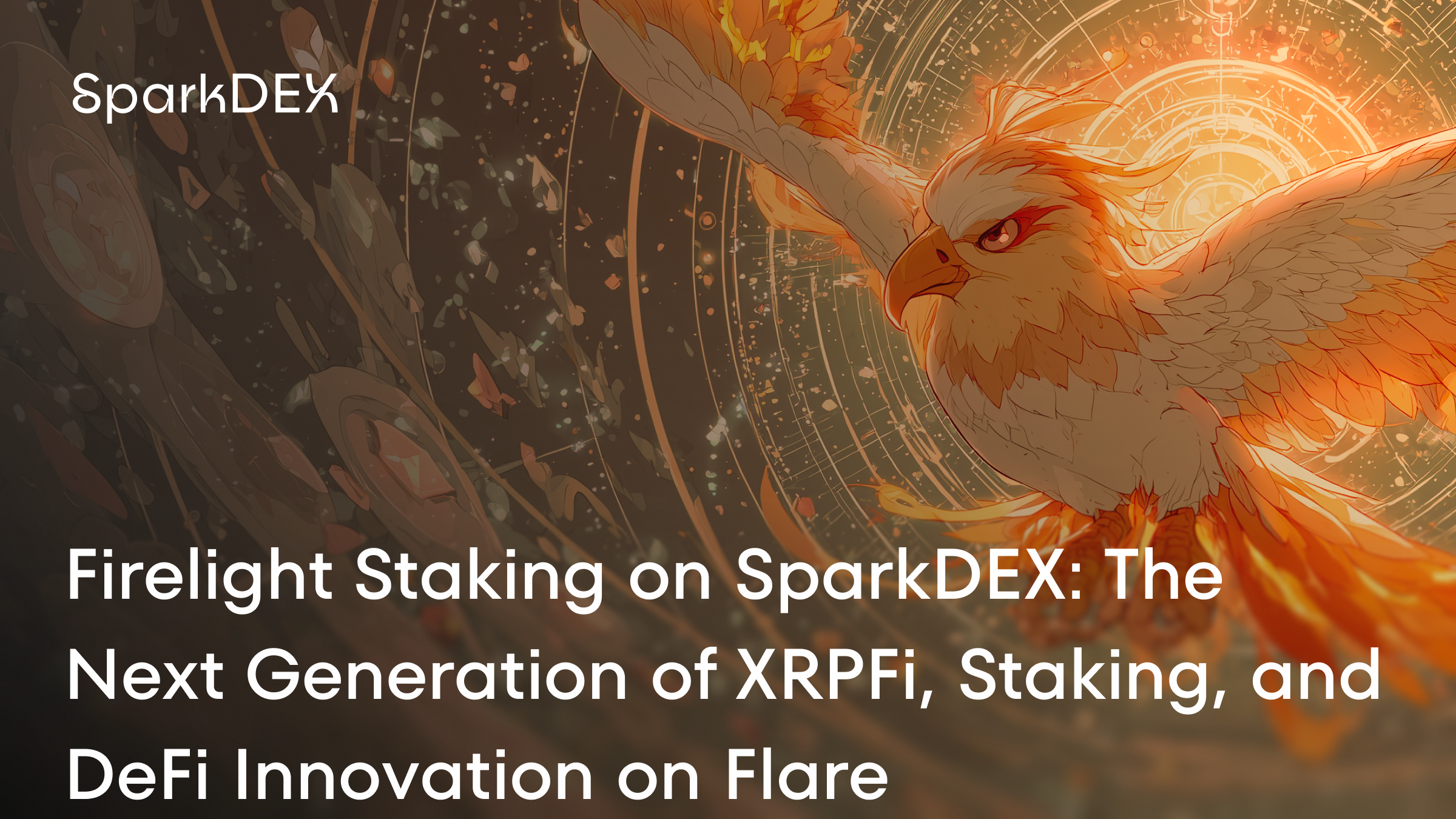 Firelight Staking on SparkDEX: The Next Generation of XRPFi, Staking, and DeFi Innovation on Flare