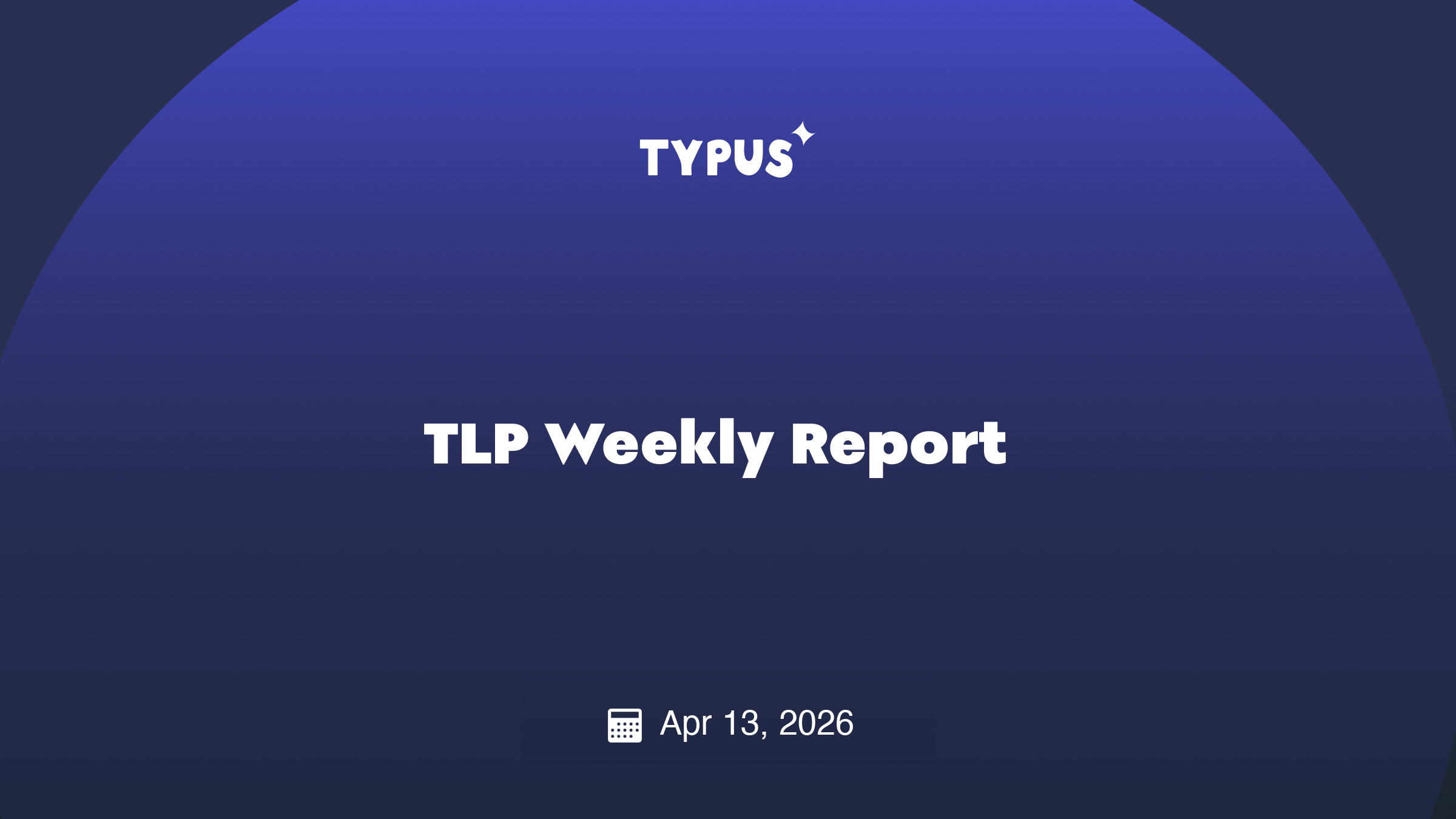 Typus TLP Weekly Report | April 6, 2026