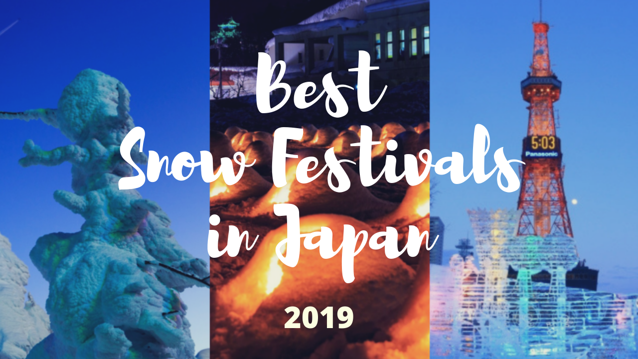 7 Best Snow Festivals in Japan 2019 Japan Travel Guide JW  Magazine