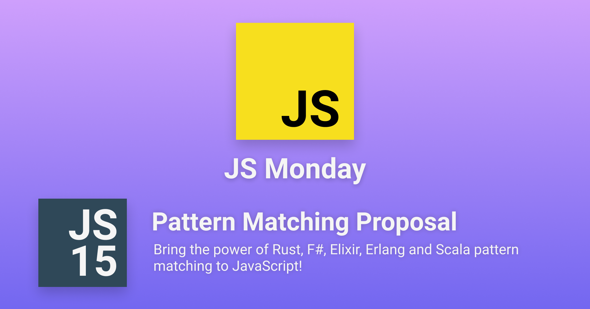 JS Monday 15 Pattern Matching Proposal openmind Medium