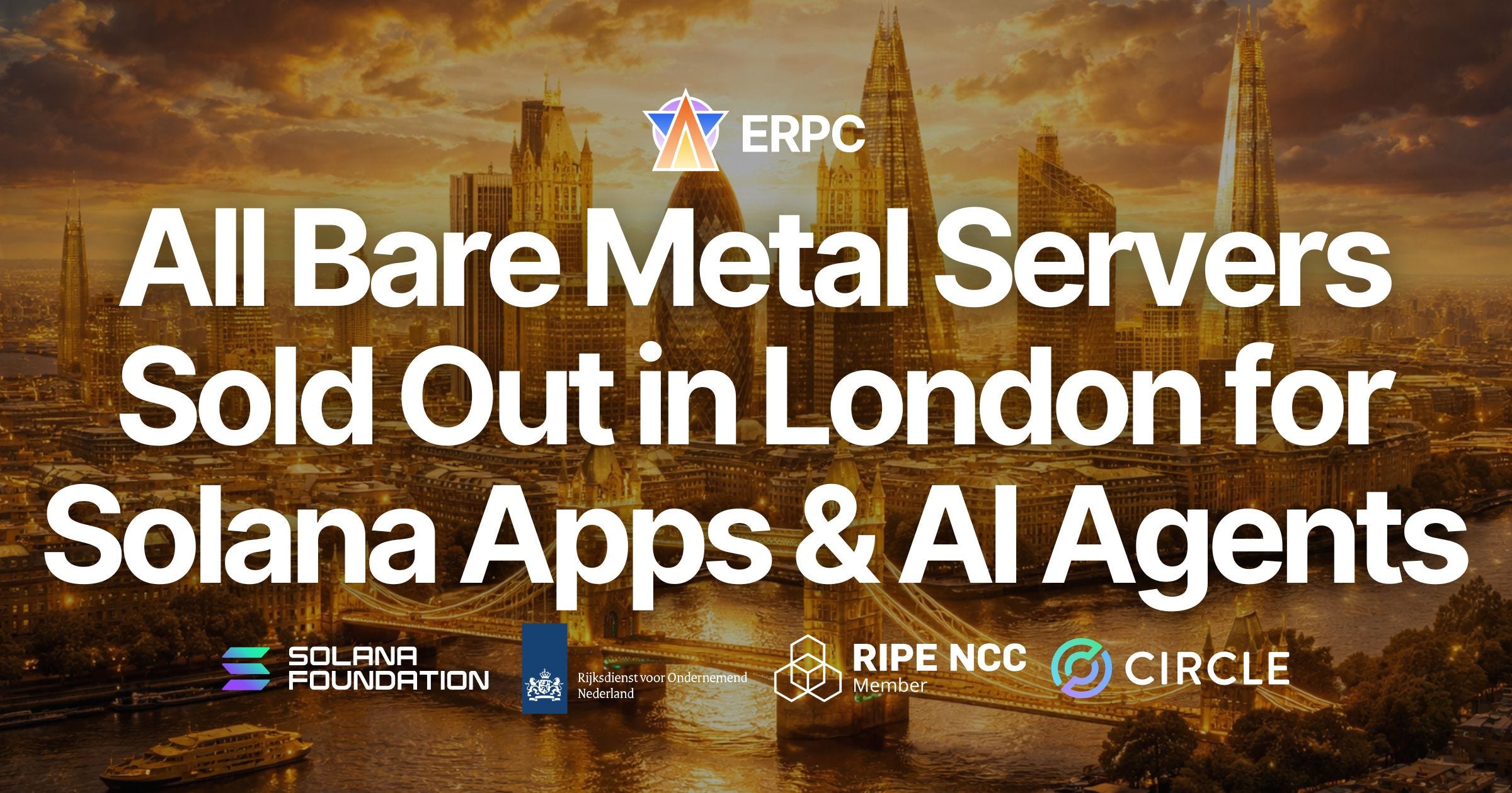 ERPC: All Dedicated Bare Metal Server Configurations Sold Out in London for Solana Apps and AI…